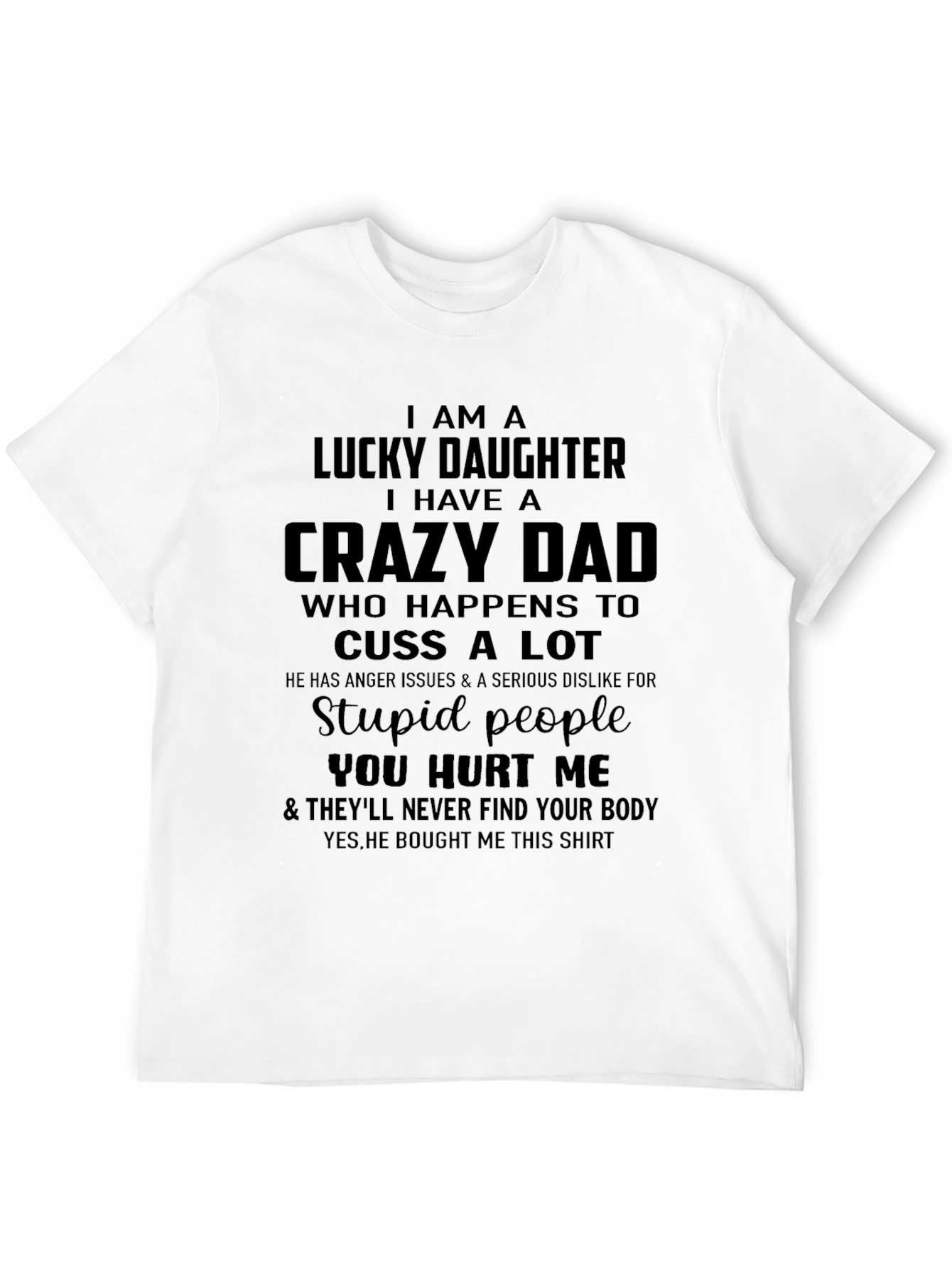 I Have A Crazy Dad T-Shirt Funny Daughter Tee