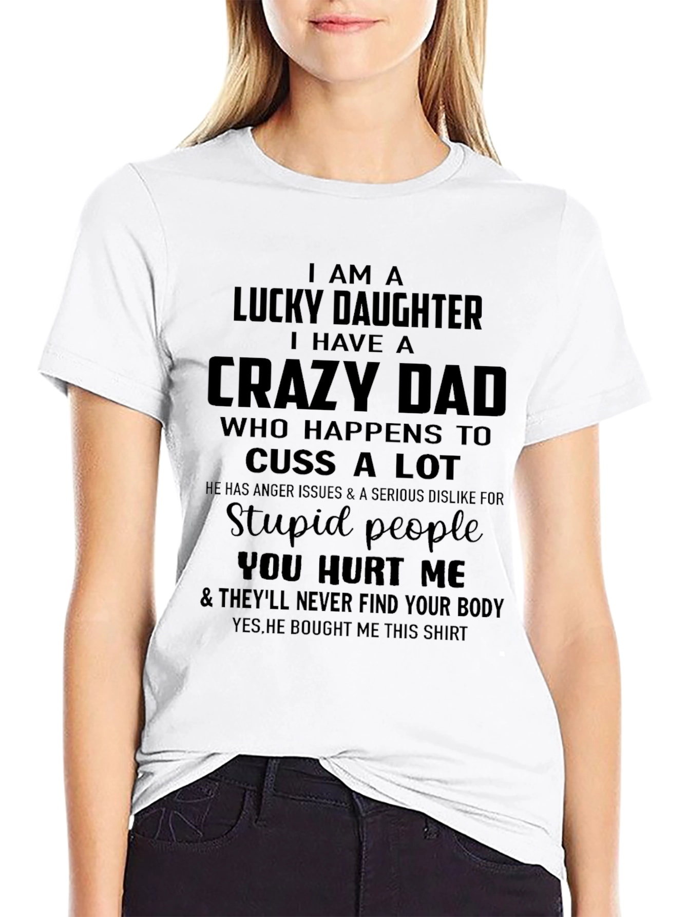 I Have A Crazy Dad T-Shirt Funny Daughter Tee