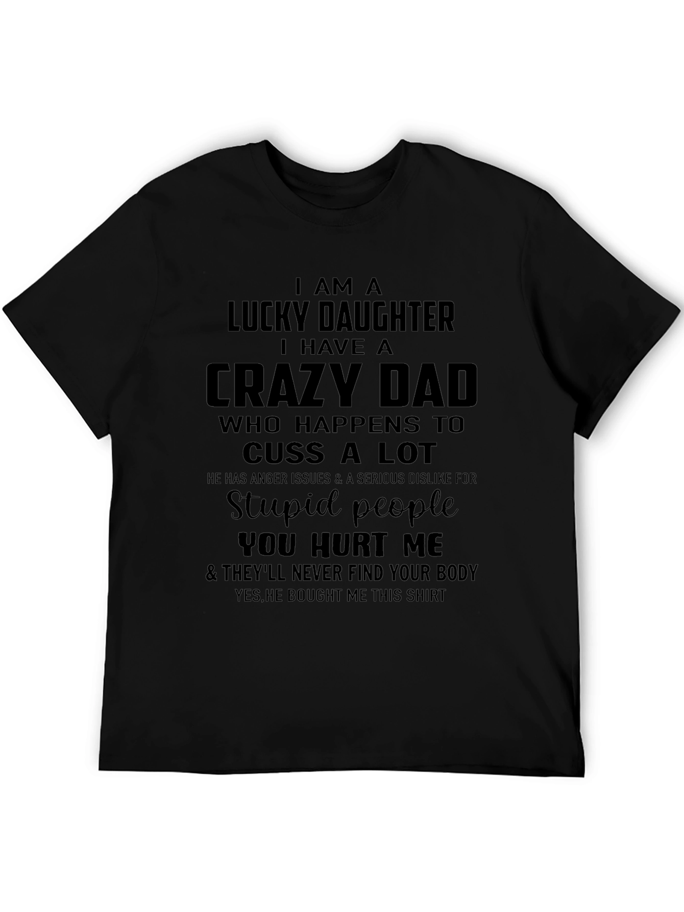 I Have A Crazy Dad T-Shirt Funny Daughter Tee