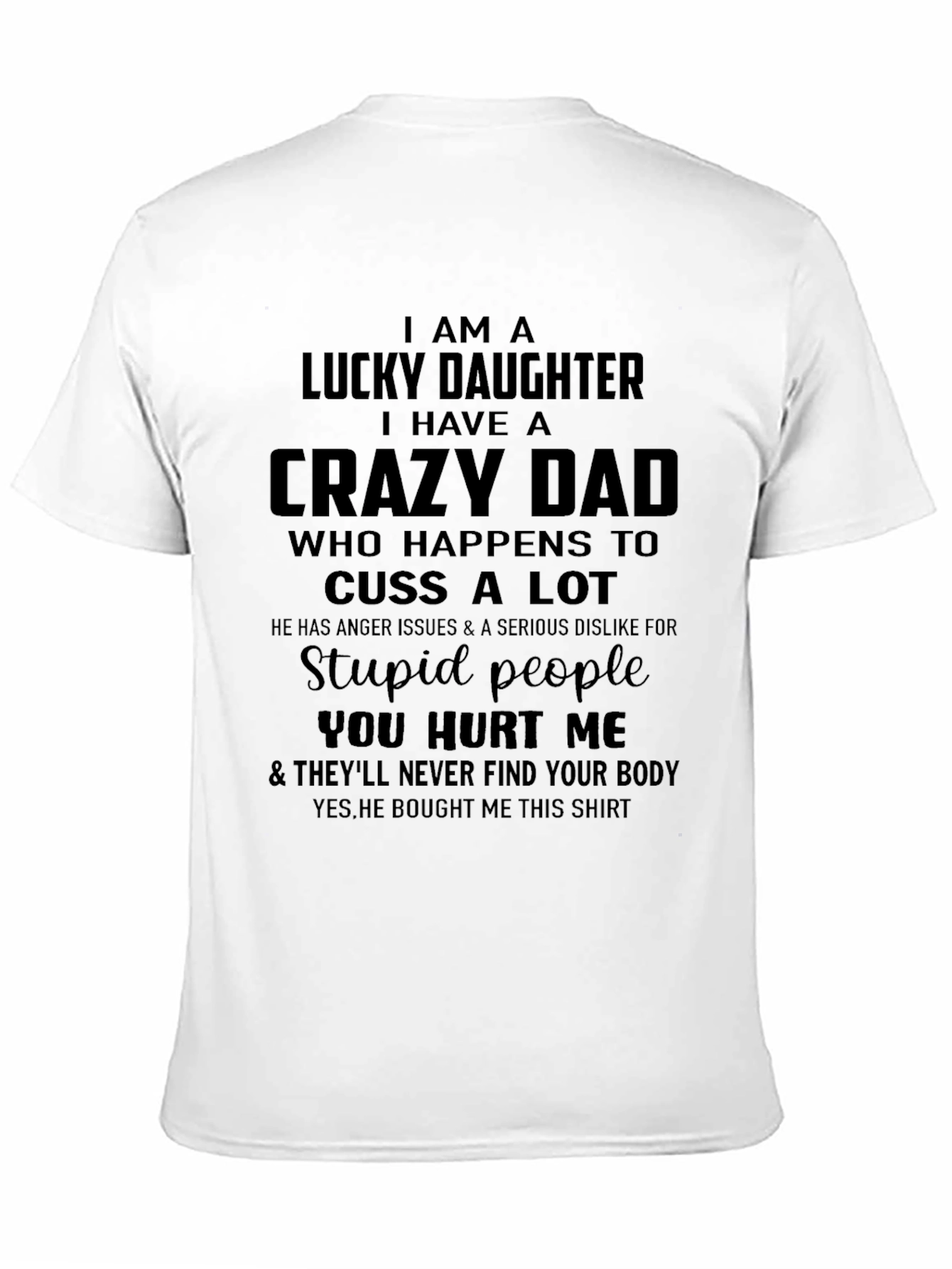 I Have A Crazy Dad T-Shirt Funny Daughter Tee
