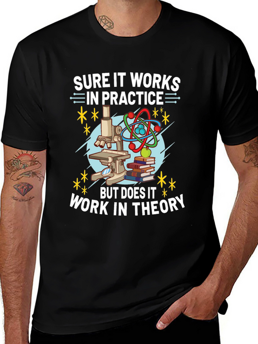 Sure It Works In Practice Theory Science T-Shirt