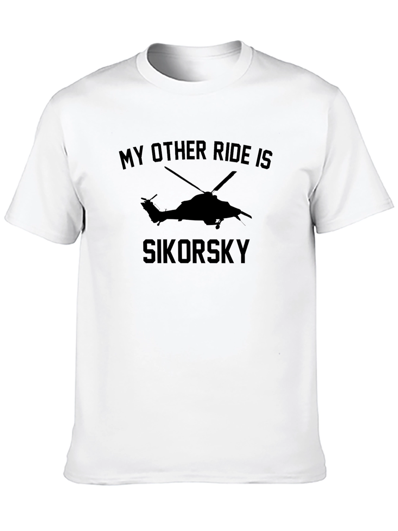 My Other Ride is a Sikorsky Helicopter T-Shirt