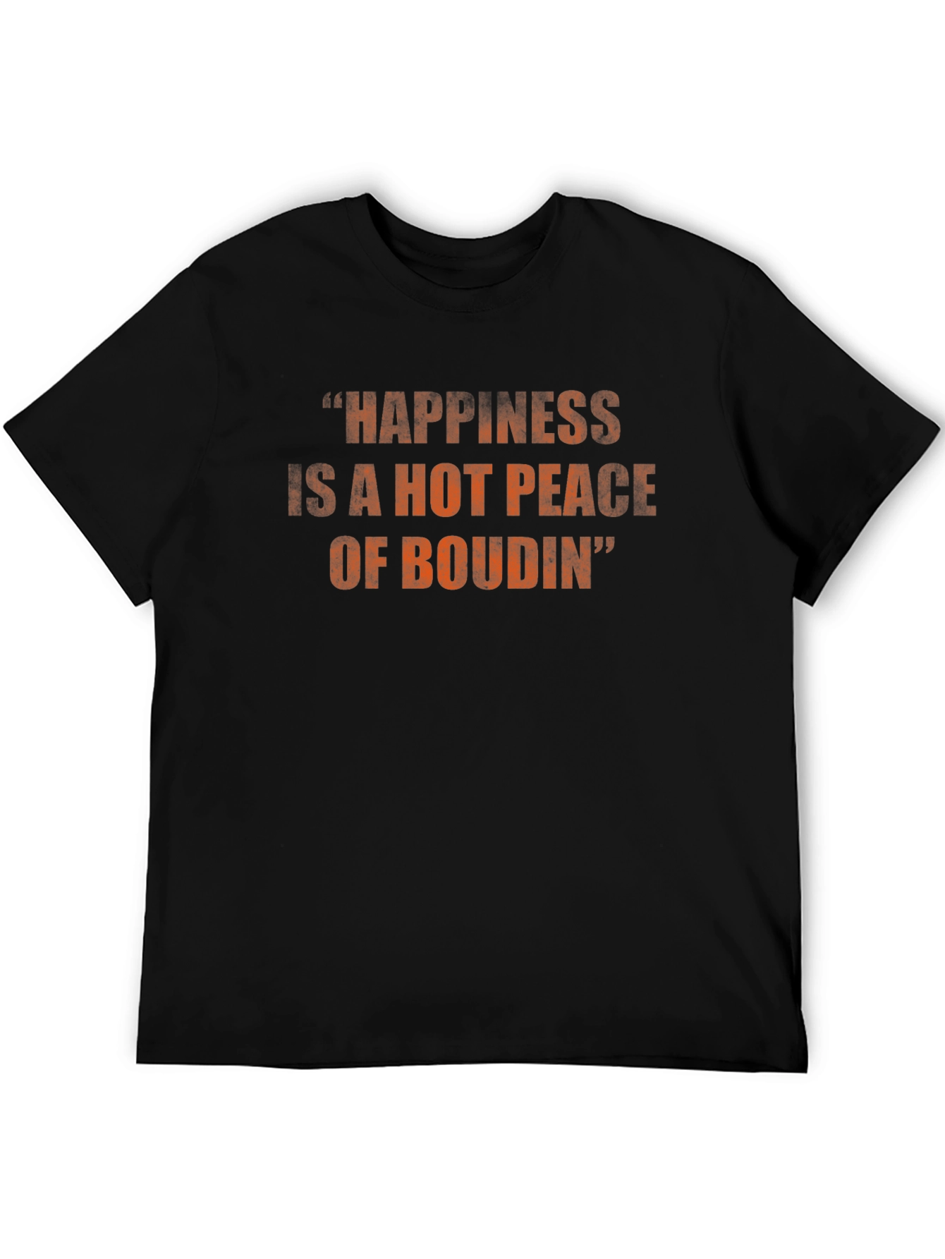 Happiness is Boudin T-Shirt