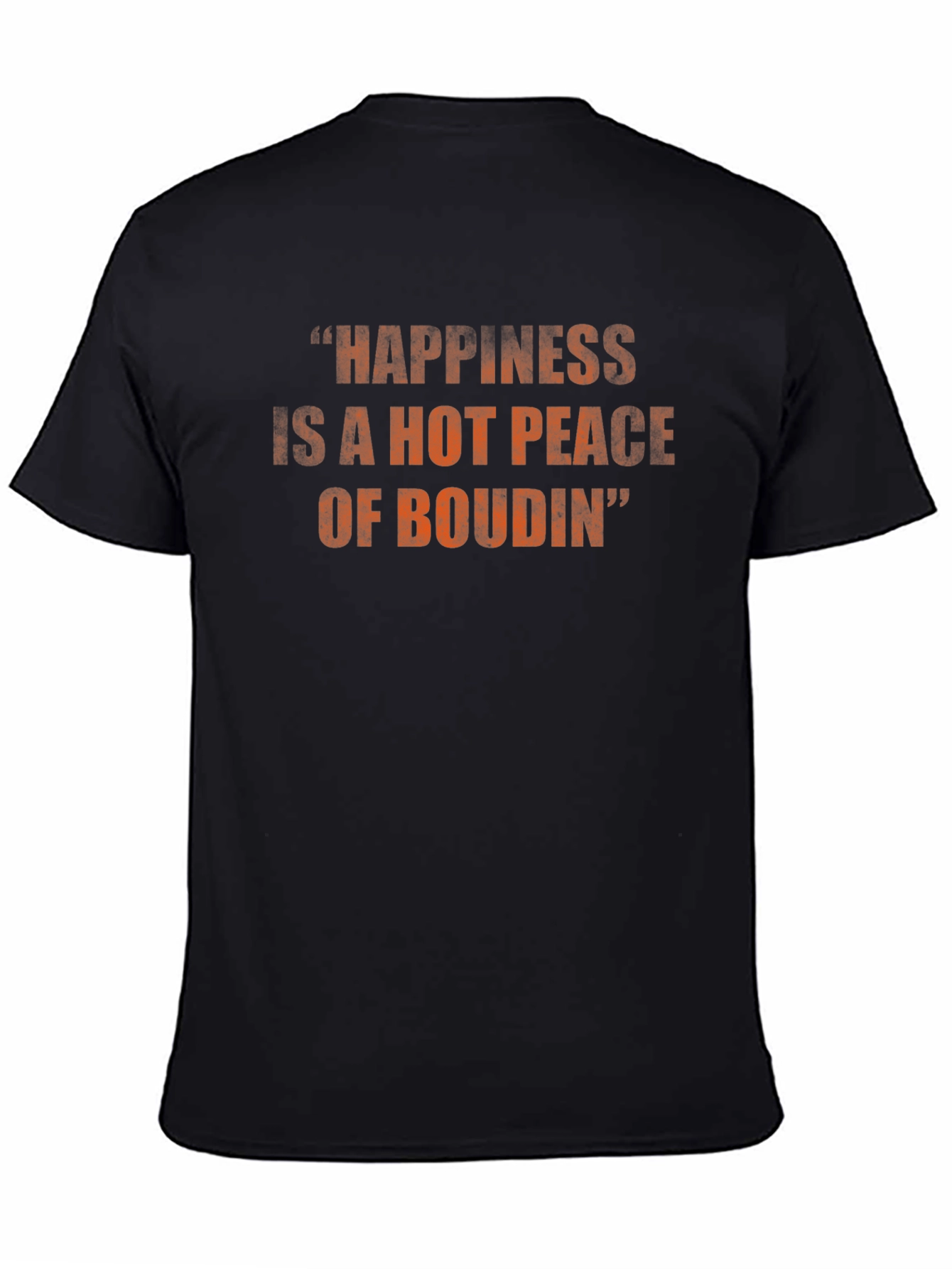 Happiness is Boudin T-Shirt