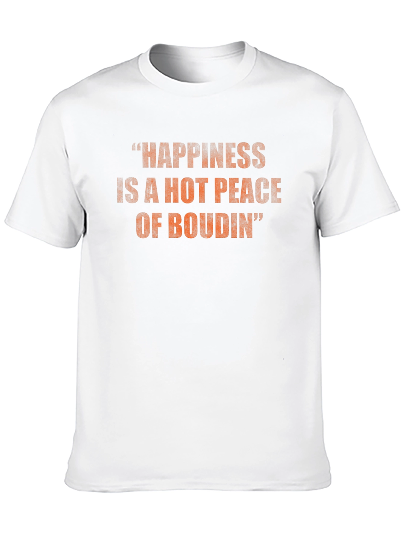 Happiness is Boudin T-Shirt