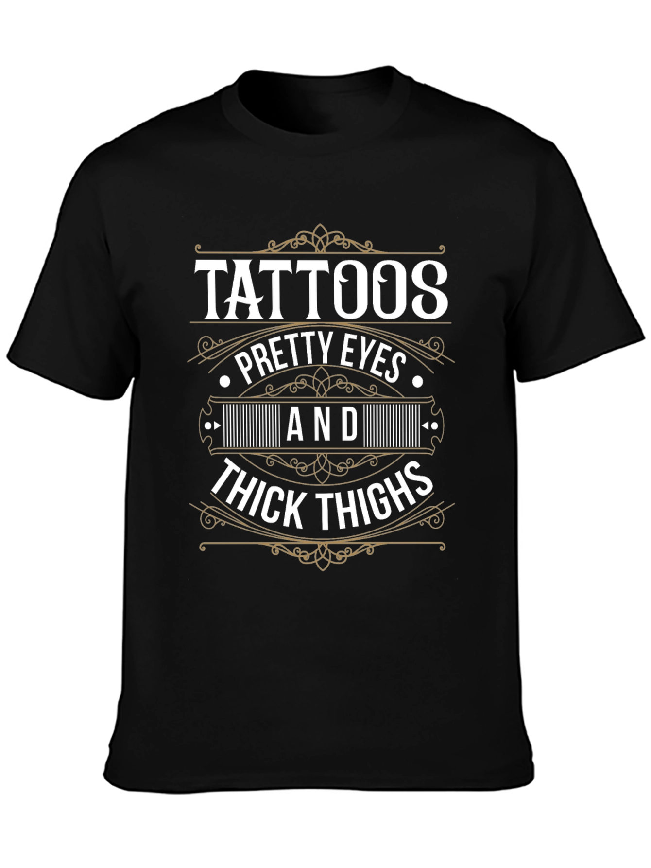 Tattoos Pretty Eyes Thick Thighs Graphic T-Shirt