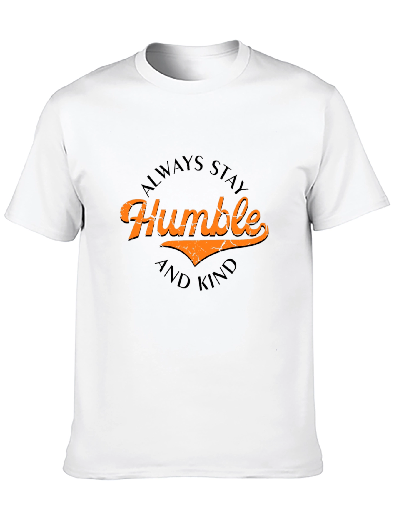Always Stay Humble and Kind Tee
