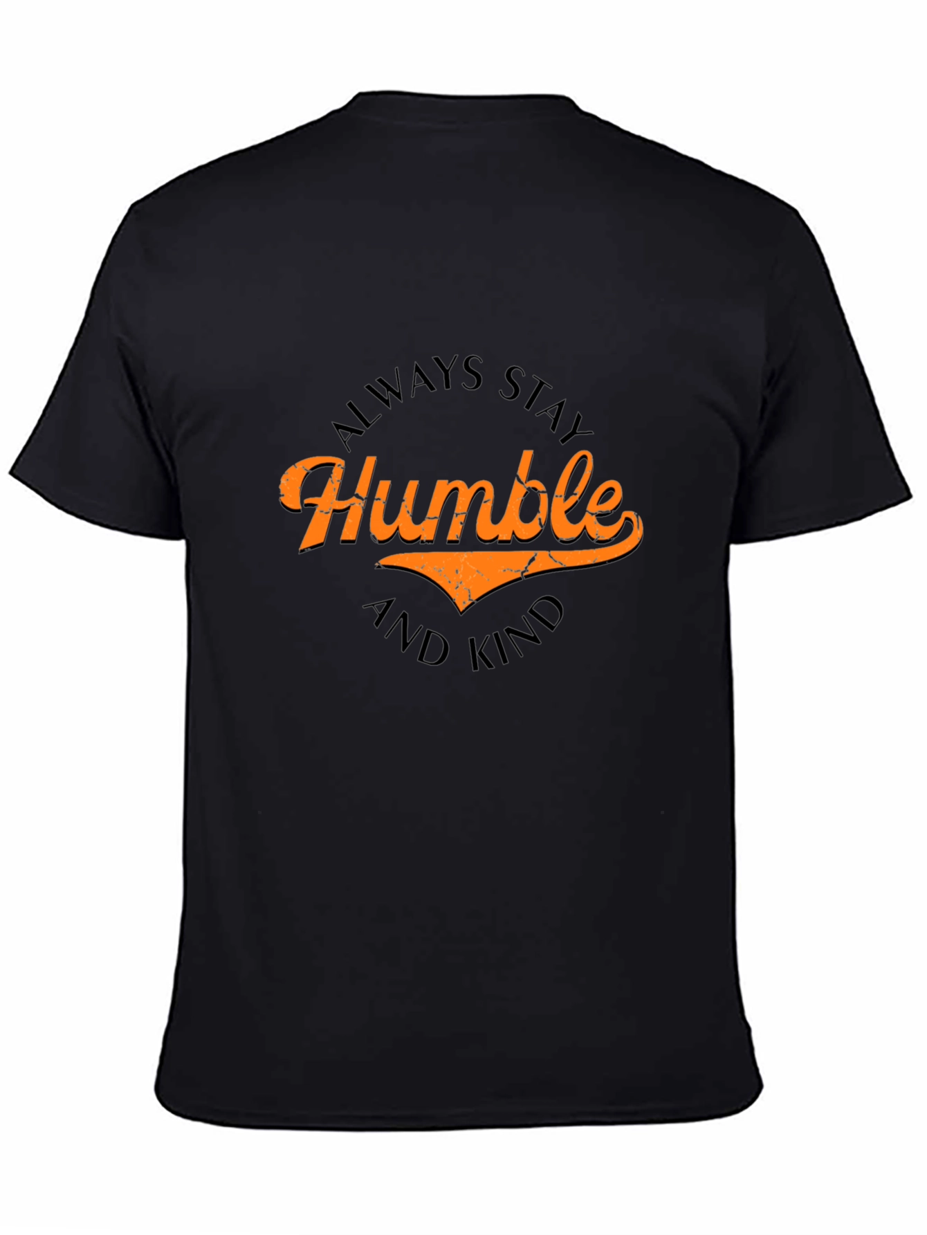 Always Stay Humble and Kind Tee