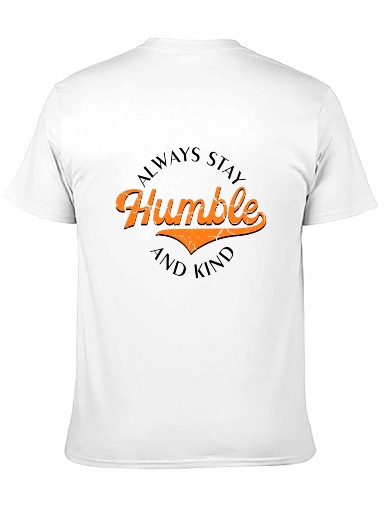 Always Stay Humble and Kind Tee