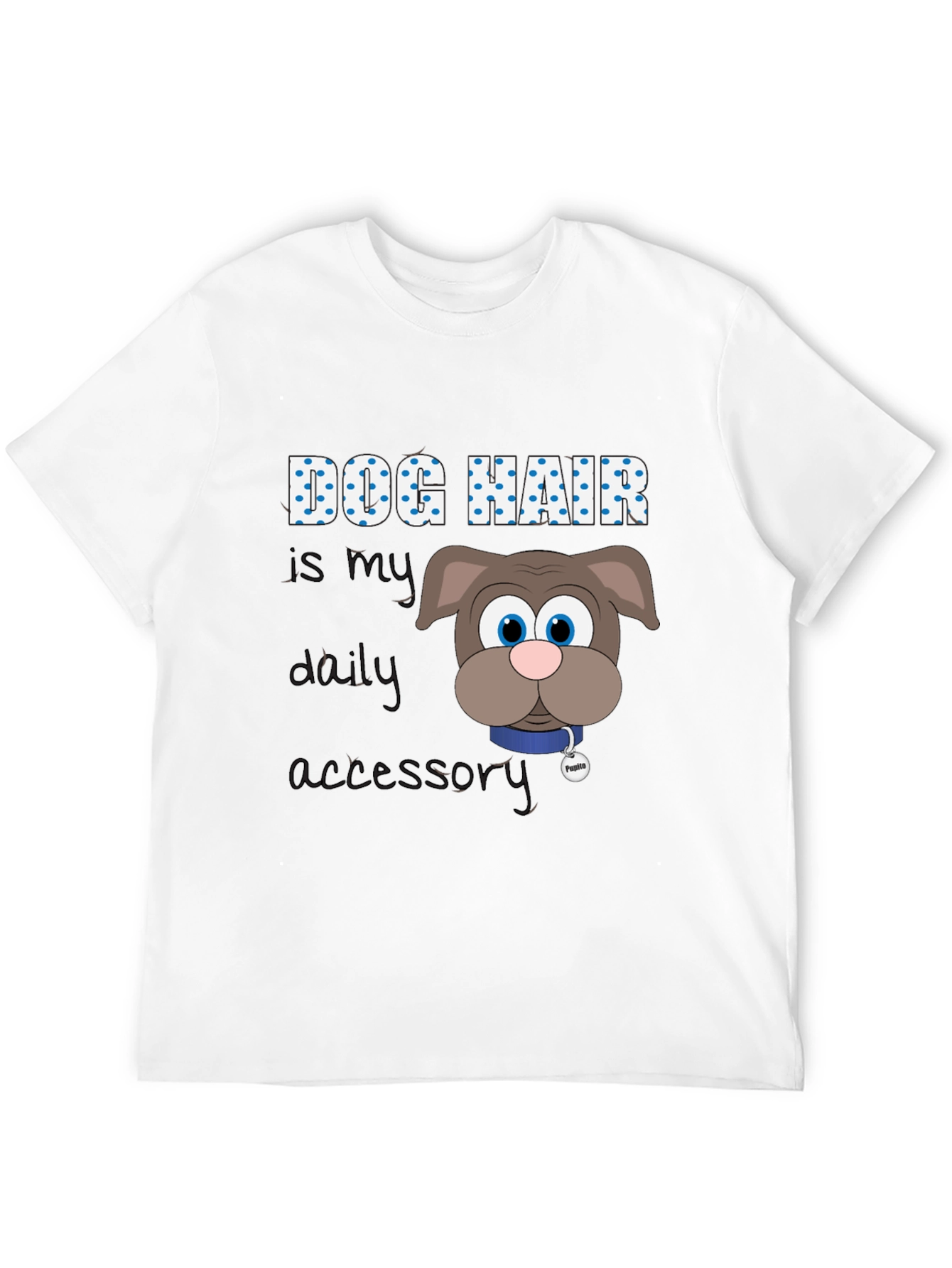 Dog Hair Is My Daily Accessory T-Shirt – Funny Dog Lover Tee