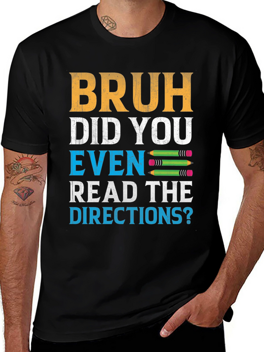 Bruh Did You Even Read the Directions? Graphic Tee