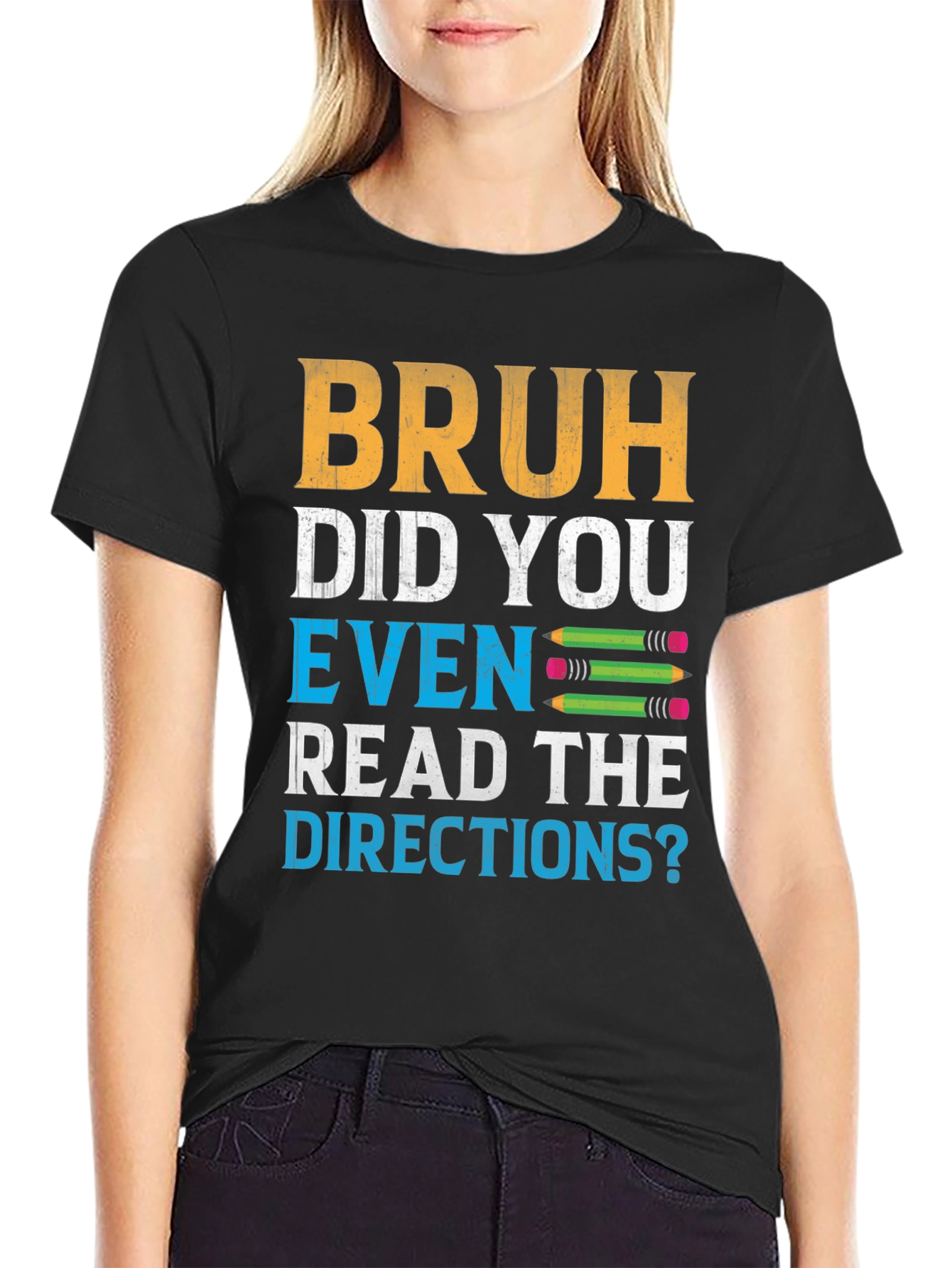 Bruh Did You Even Read the Directions? Graphic Tee