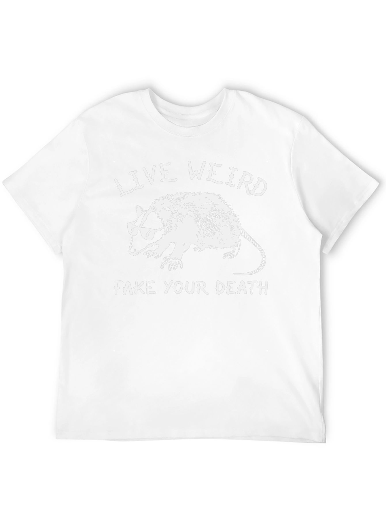 Live Weird Fake Your Death T-Shirt