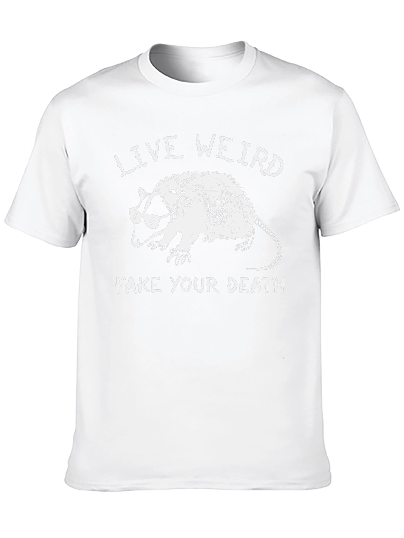 Live Weird Fake Your Death T-Shirt