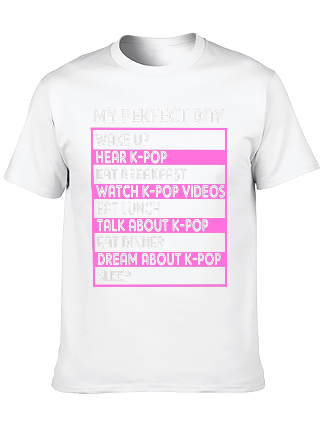 My Perfect Day K-Pop Fan T-Shirt