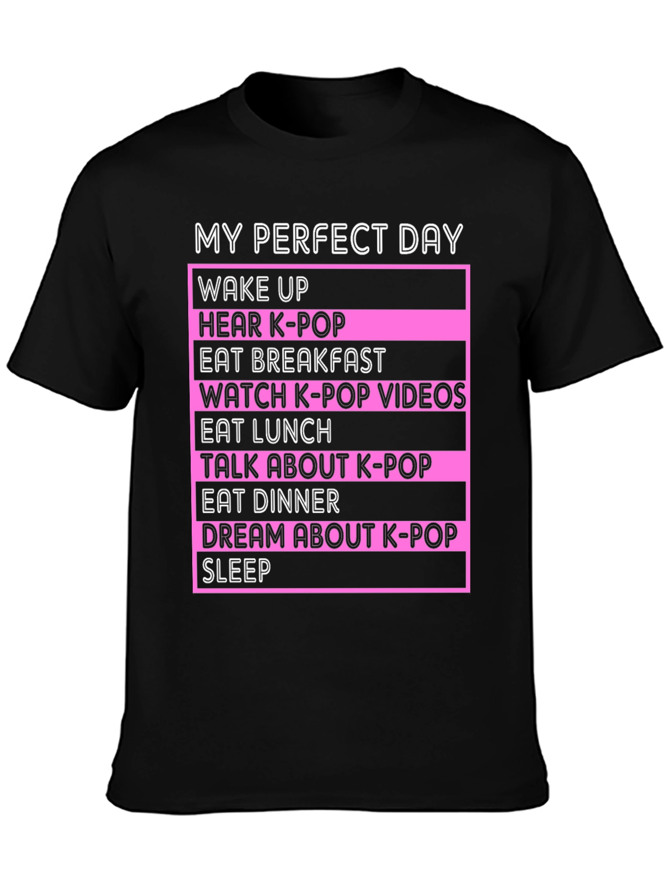 My Perfect Day K-Pop Fan T-Shirt
