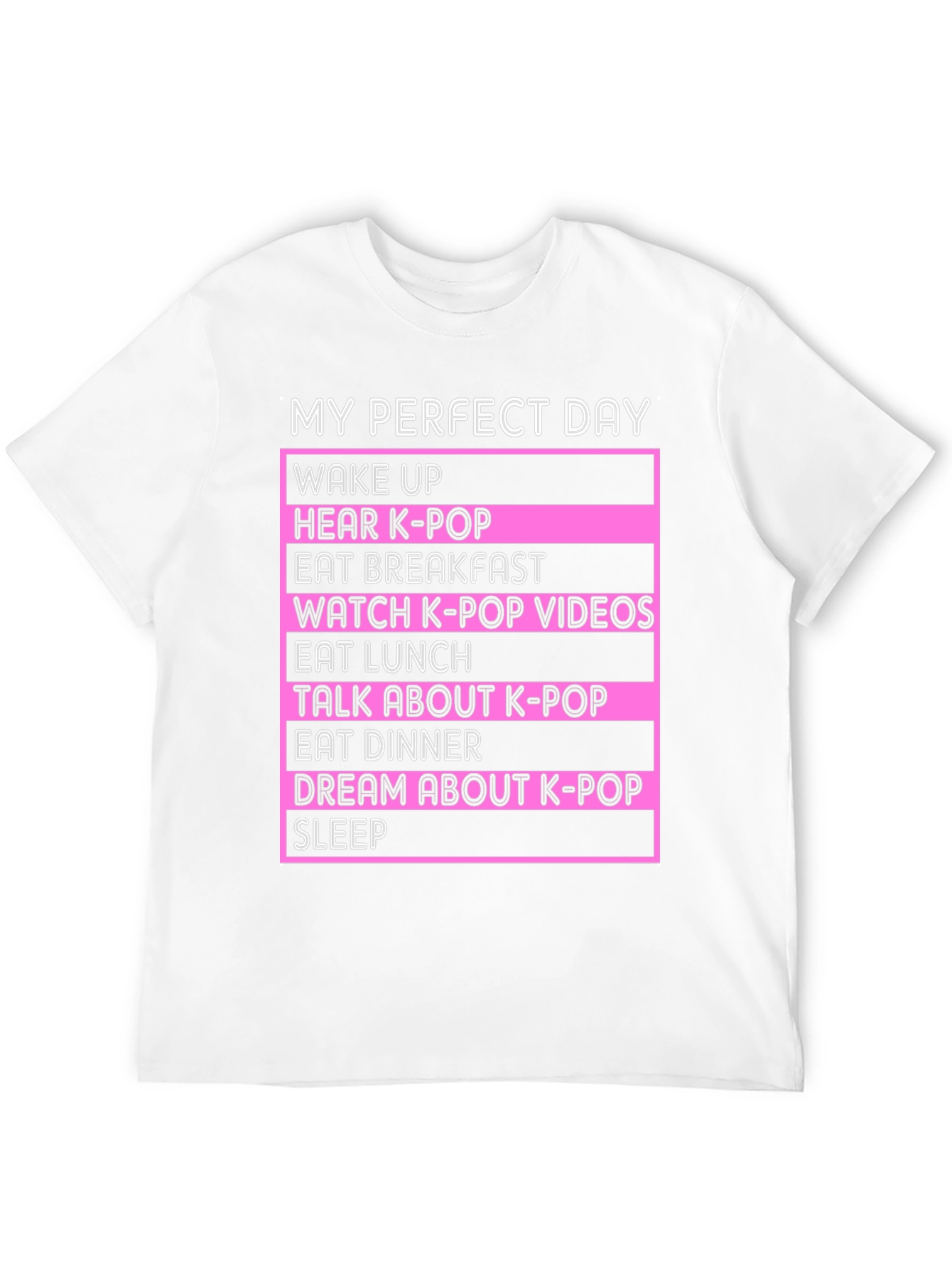My Perfect Day K-Pop Fan T-Shirt