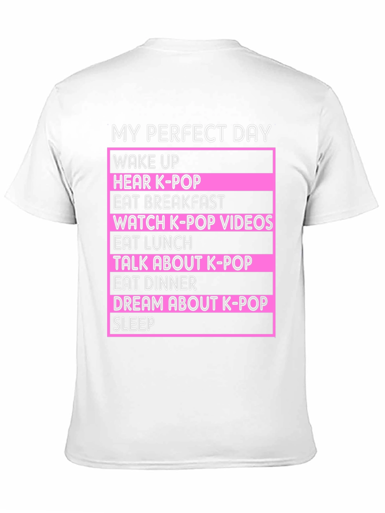 My Perfect Day K-Pop Fan T-Shirt