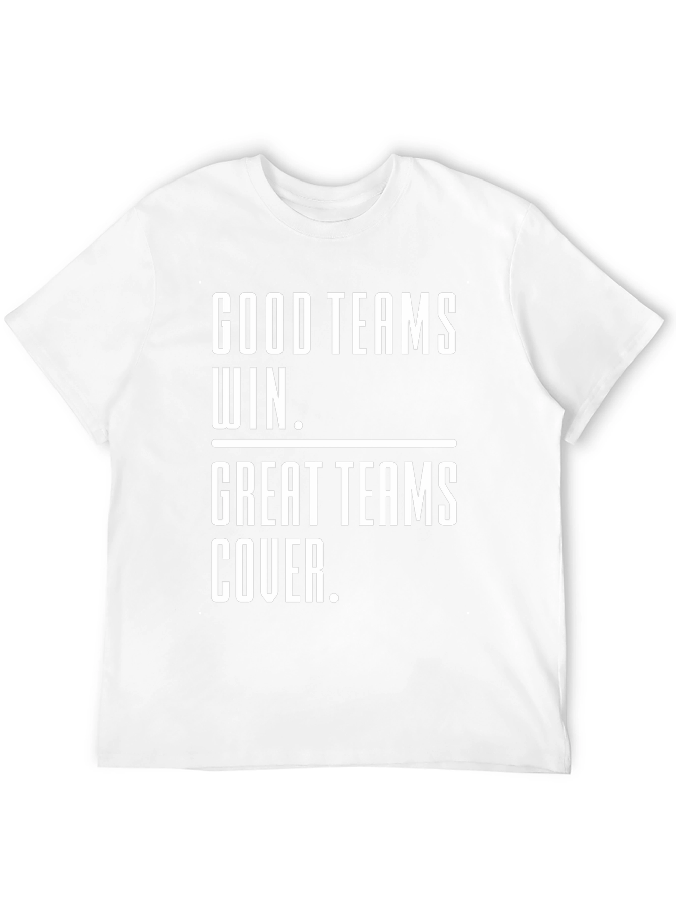 Good Teams Win Great Teams Cover - Graphic Tee