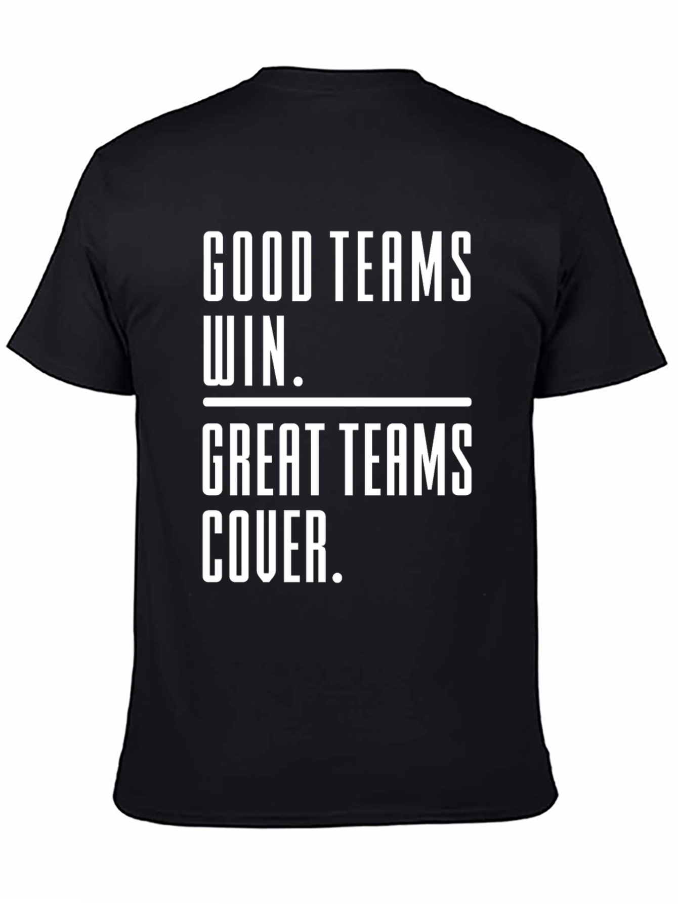 Good Teams Win Great Teams Cover - Graphic Tee