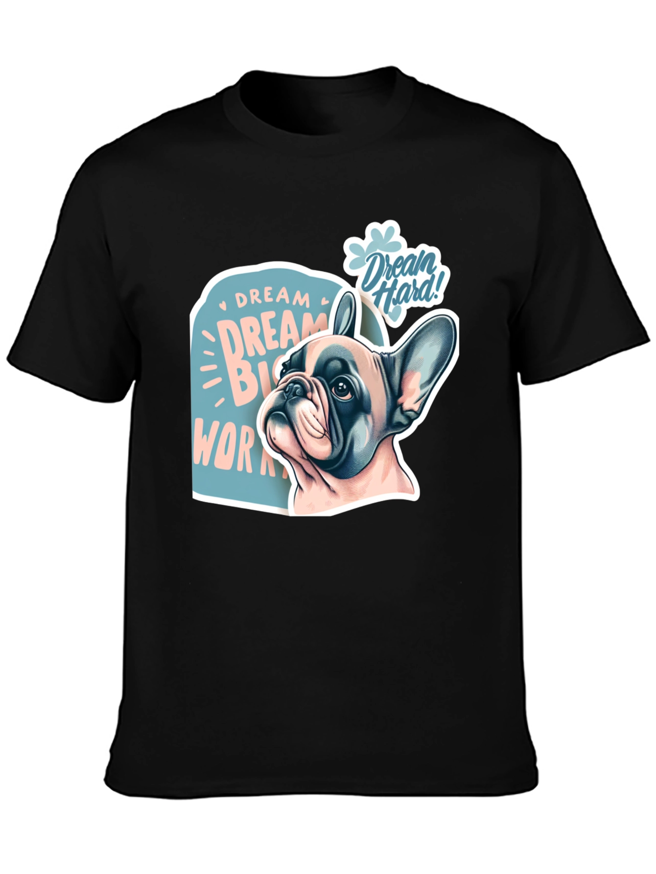 Dream Big Work Hard Bulldog Graphic T-Shirt