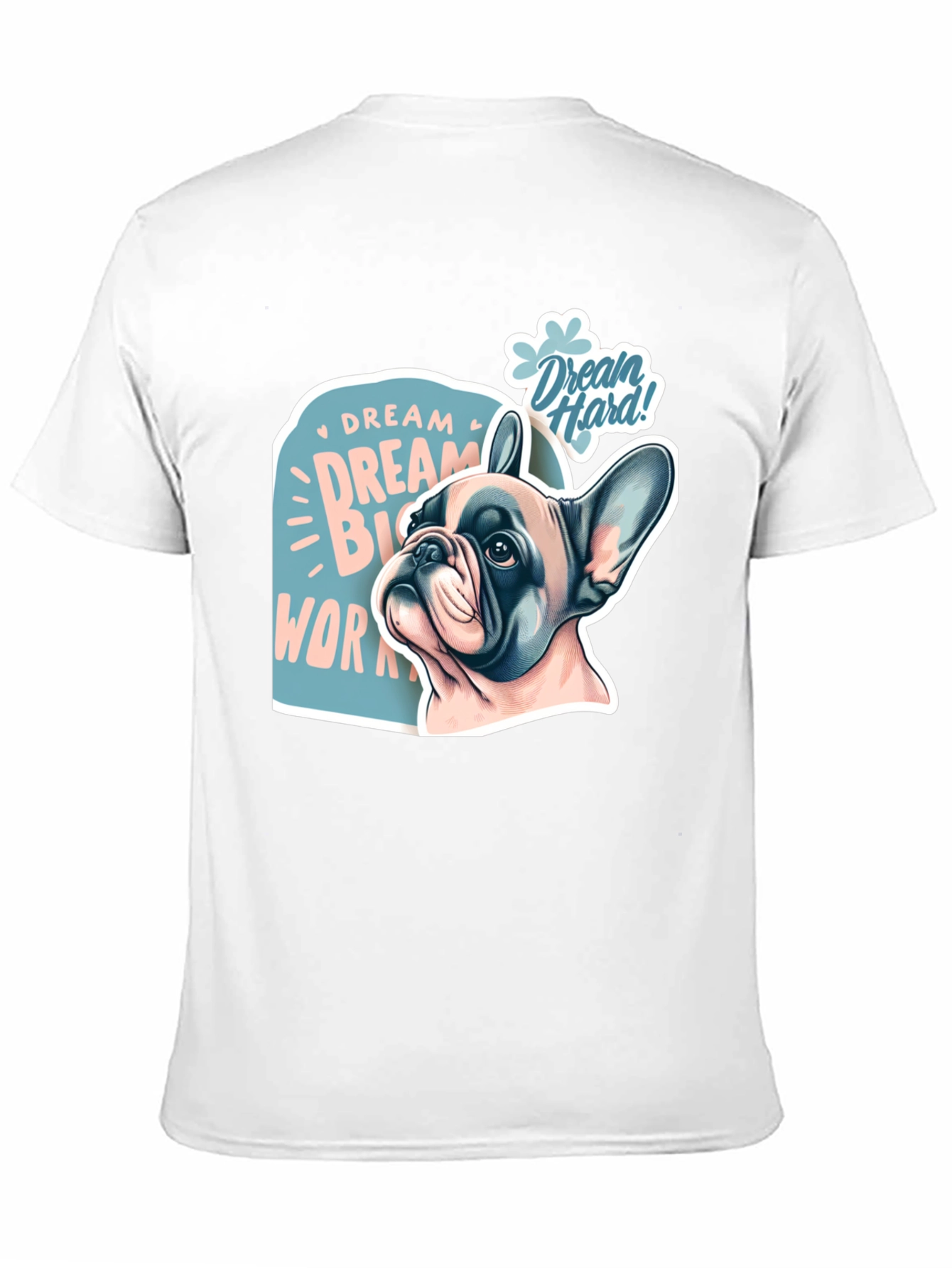 Dream Big Work Hard Bulldog Graphic T-Shirt