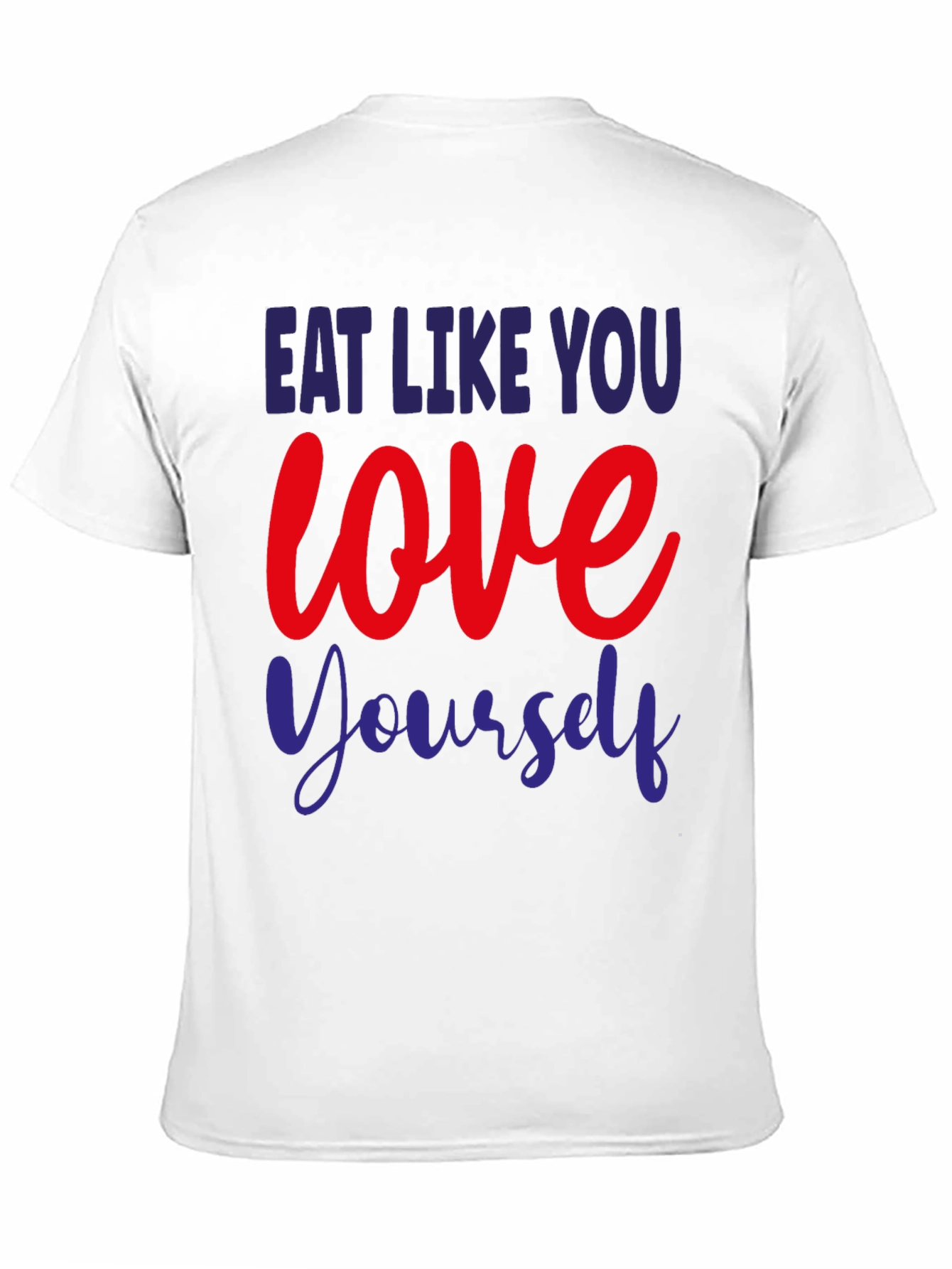 Eat Like You Love Yourself Graphic Tee