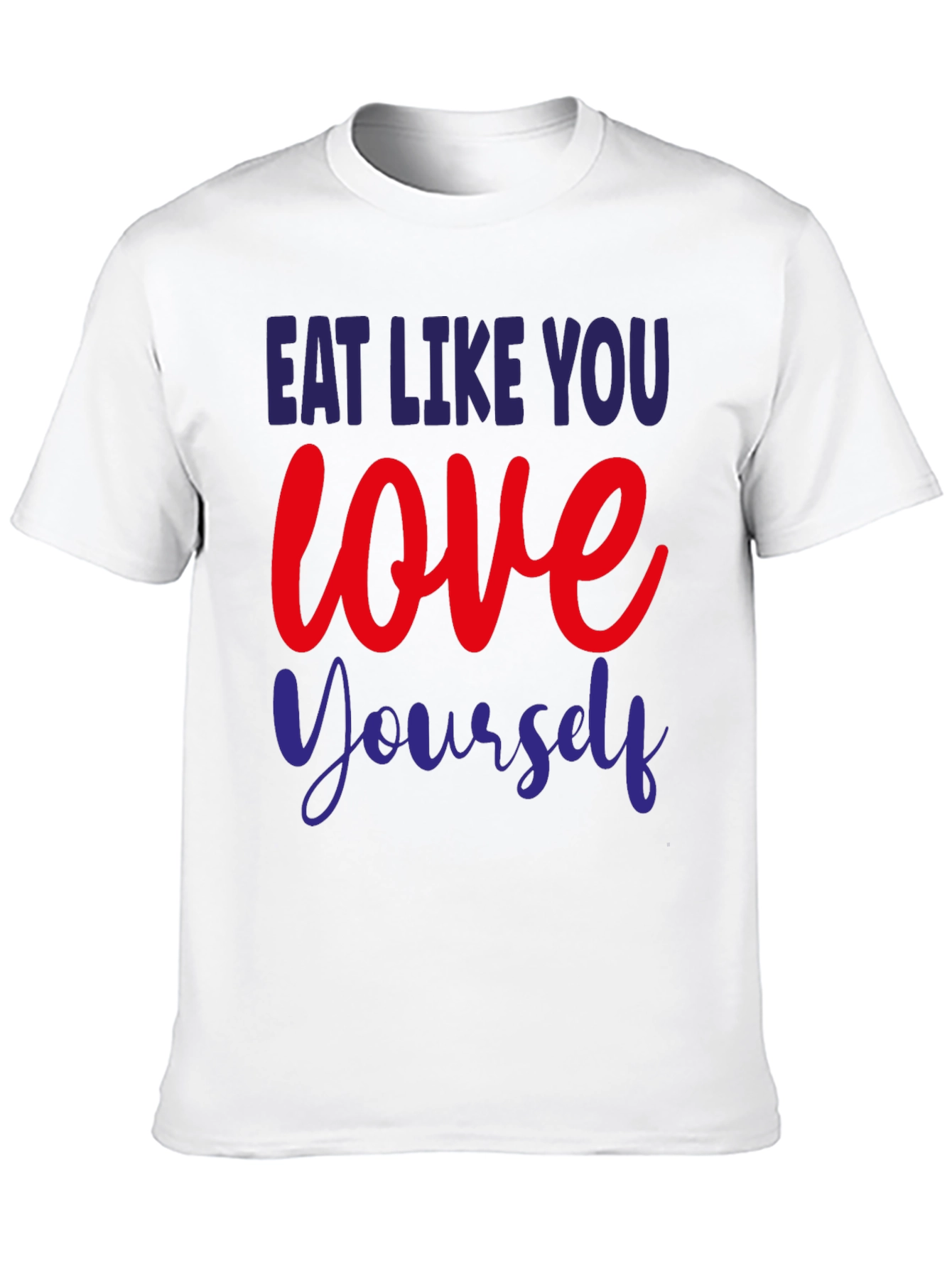 Eat Like You Love Yourself Graphic Tee
