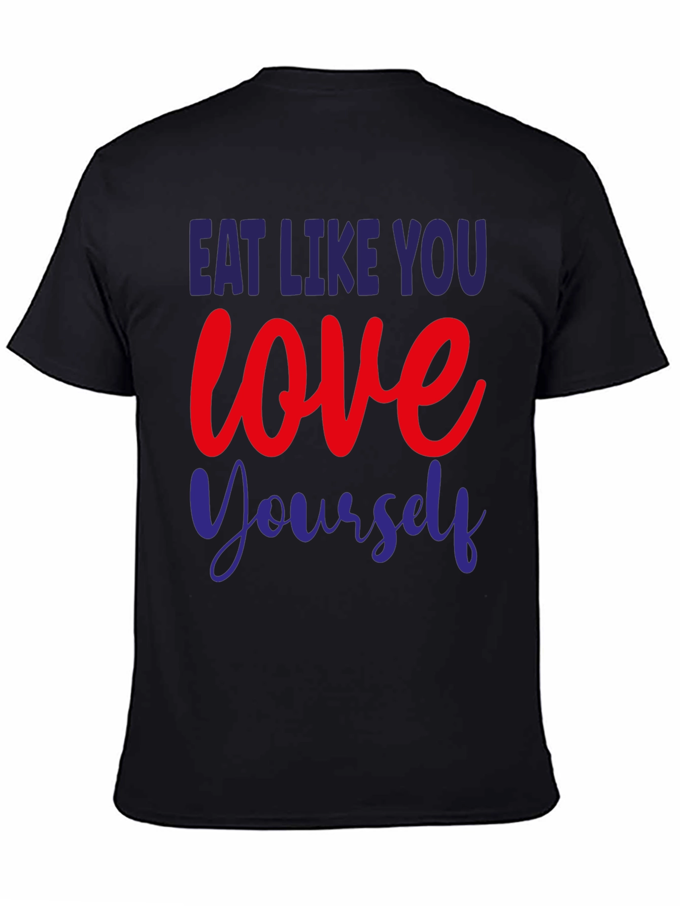 Eat Like You Love Yourself Graphic Tee