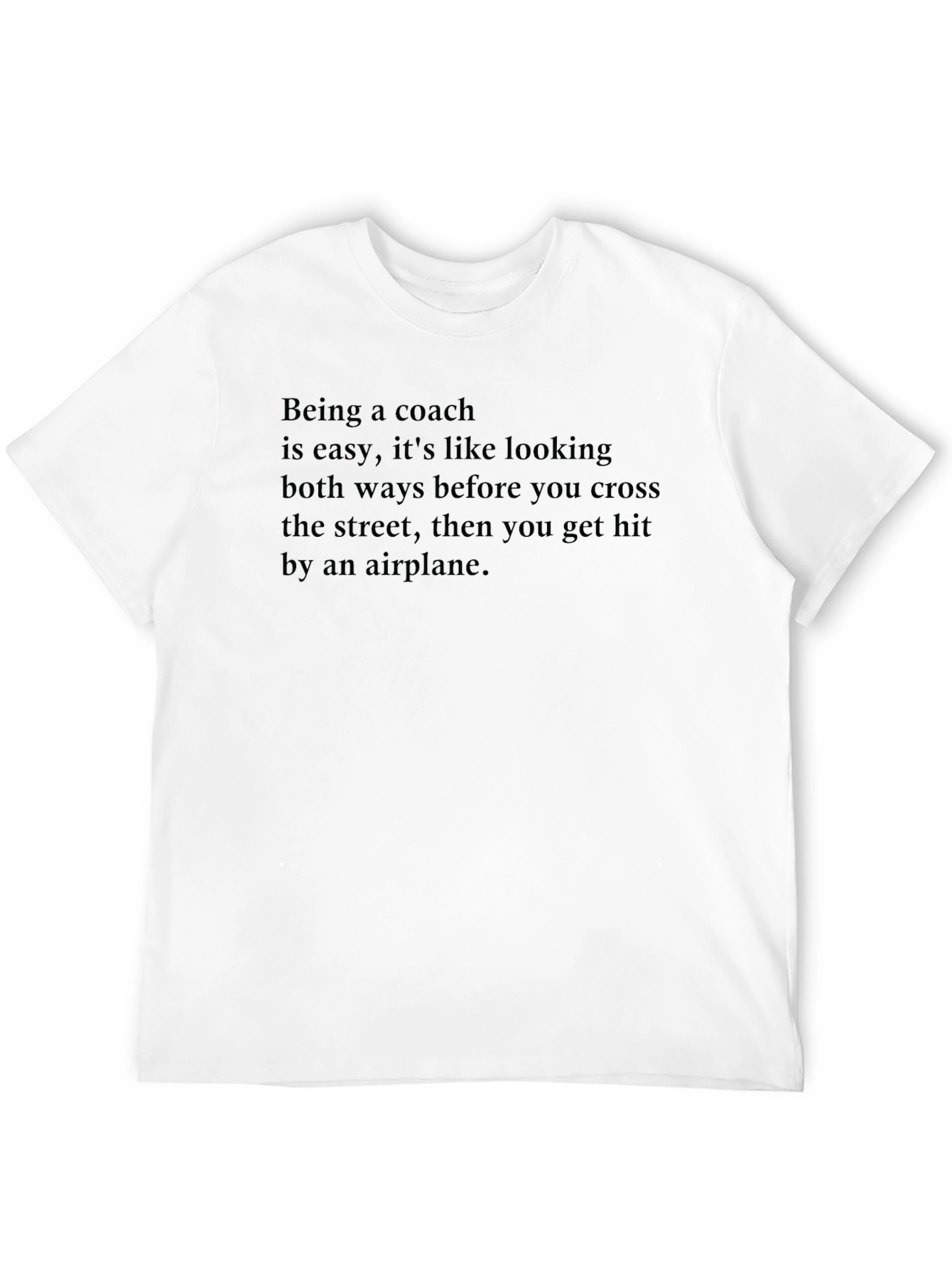 Coach Humor T-Shirt - Airplane Analogy