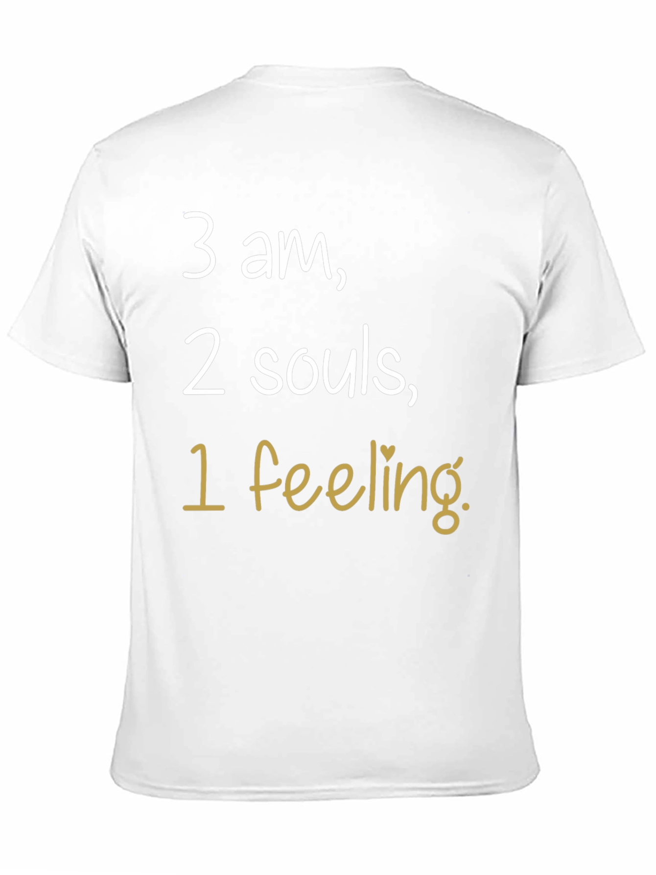 3 AM 2 Souls 1 Feeling Graphic T-Shirt