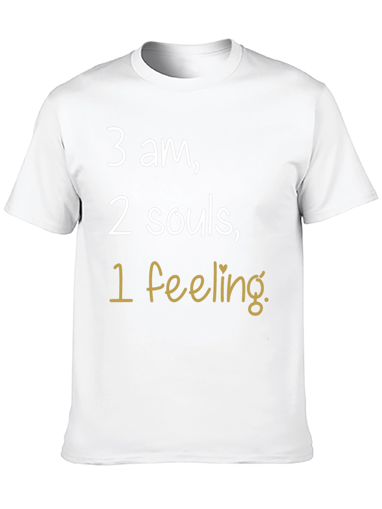 3 AM 2 Souls 1 Feeling Graphic T-Shirt