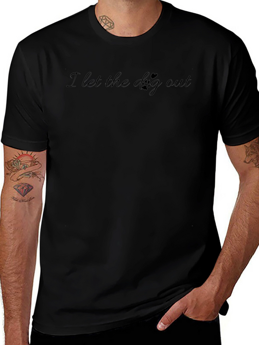 I Let the Dog Out T-Shirt