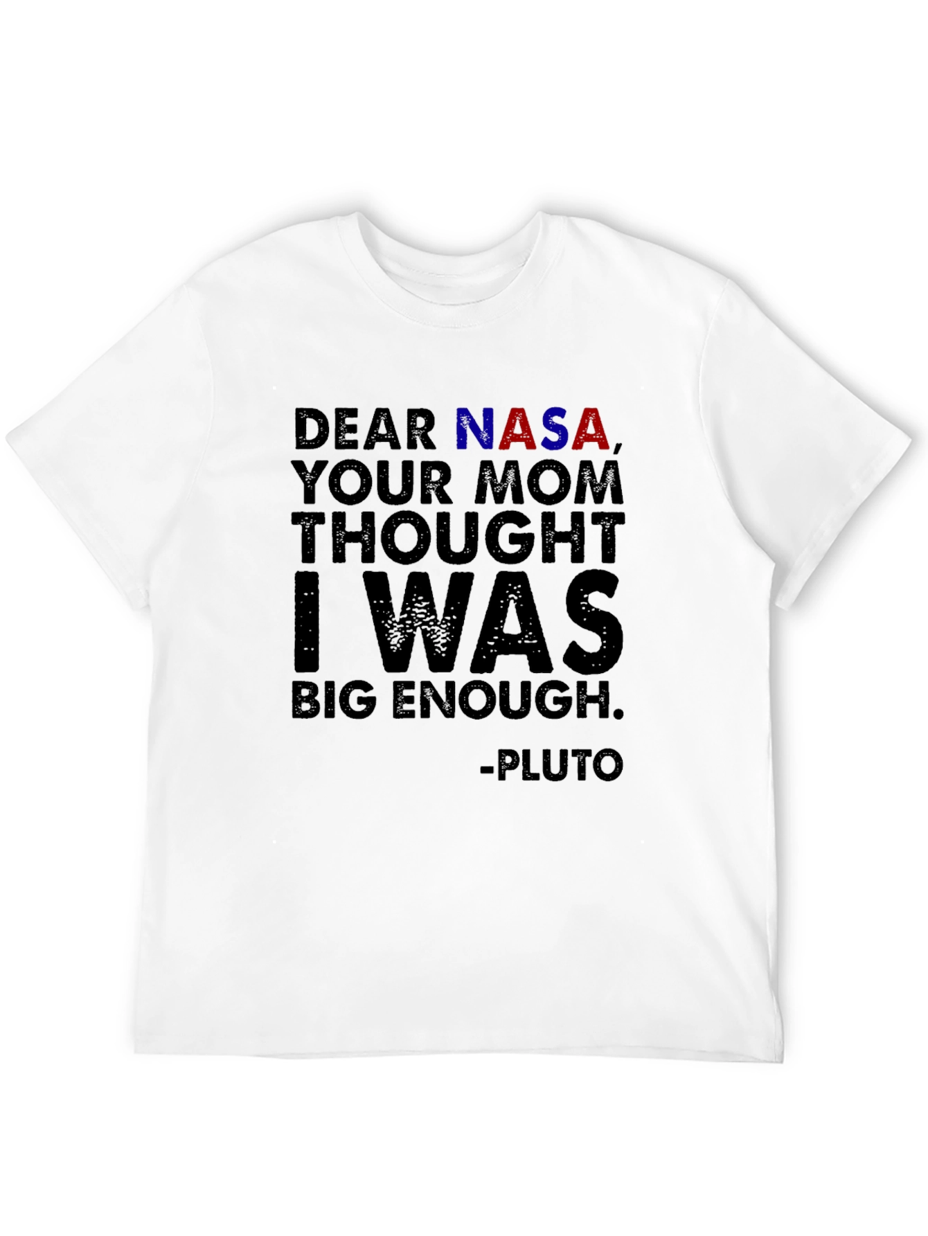 NASA Pluto T-Shirt - Funny Space Tee