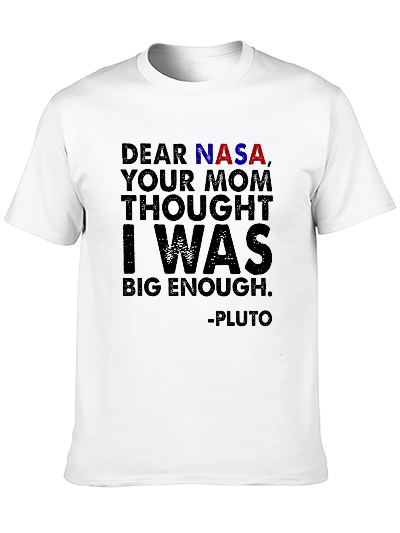 NASA Pluto T-Shirt - Funny Space Tee