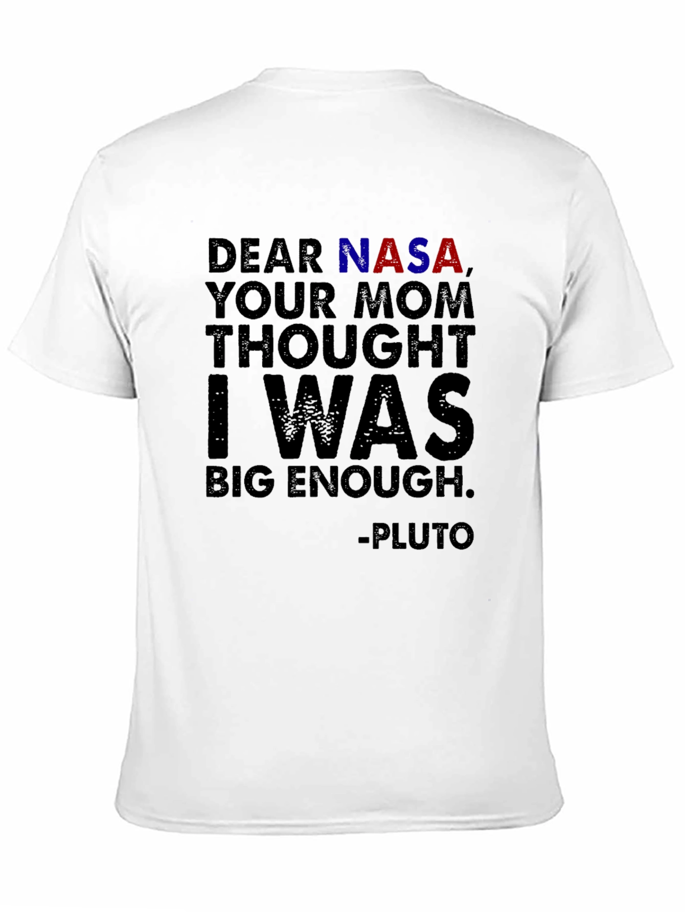 NASA Pluto T-Shirt - Funny Space Tee