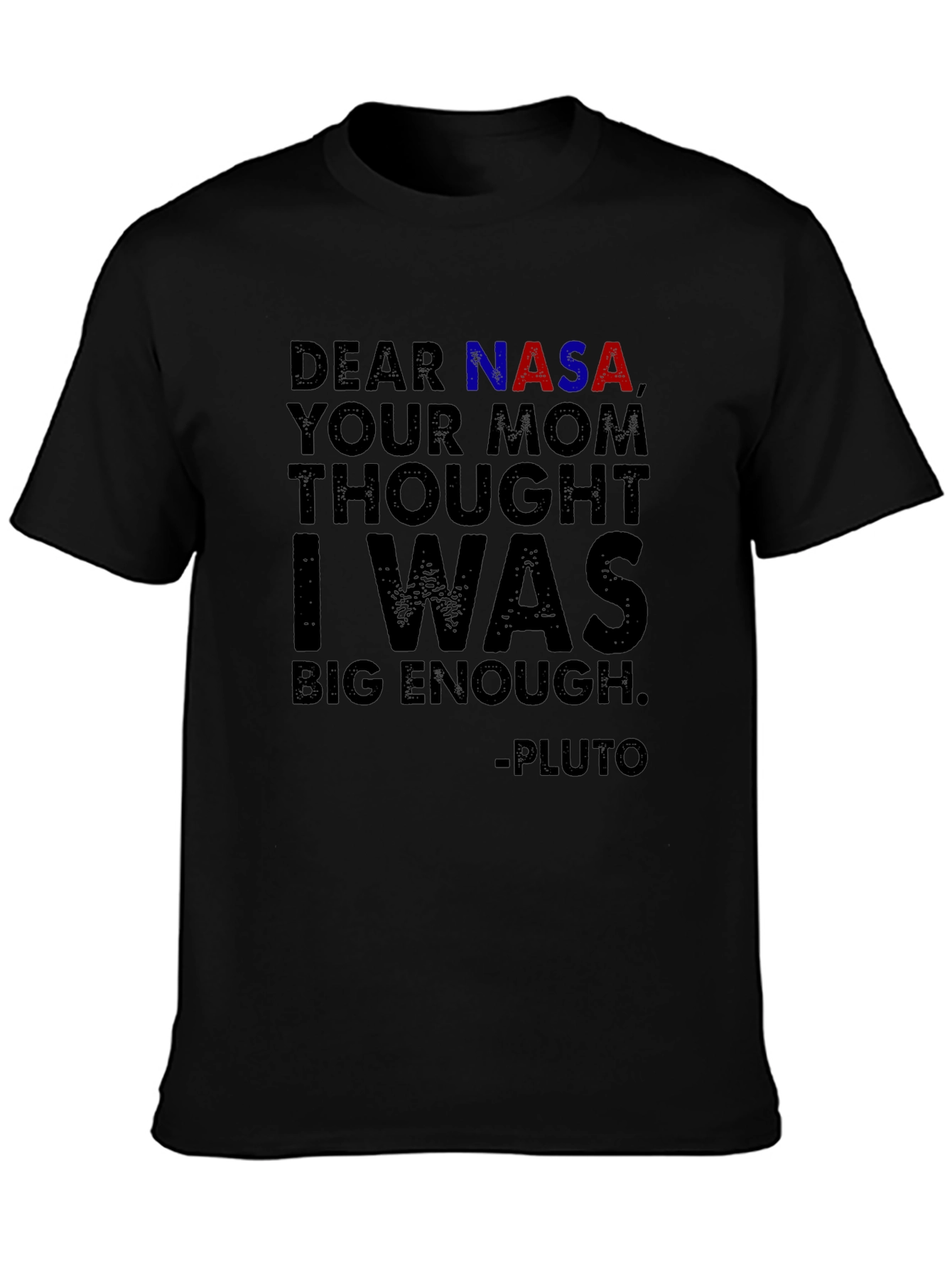 NASA Pluto T-Shirt - Funny Space Tee