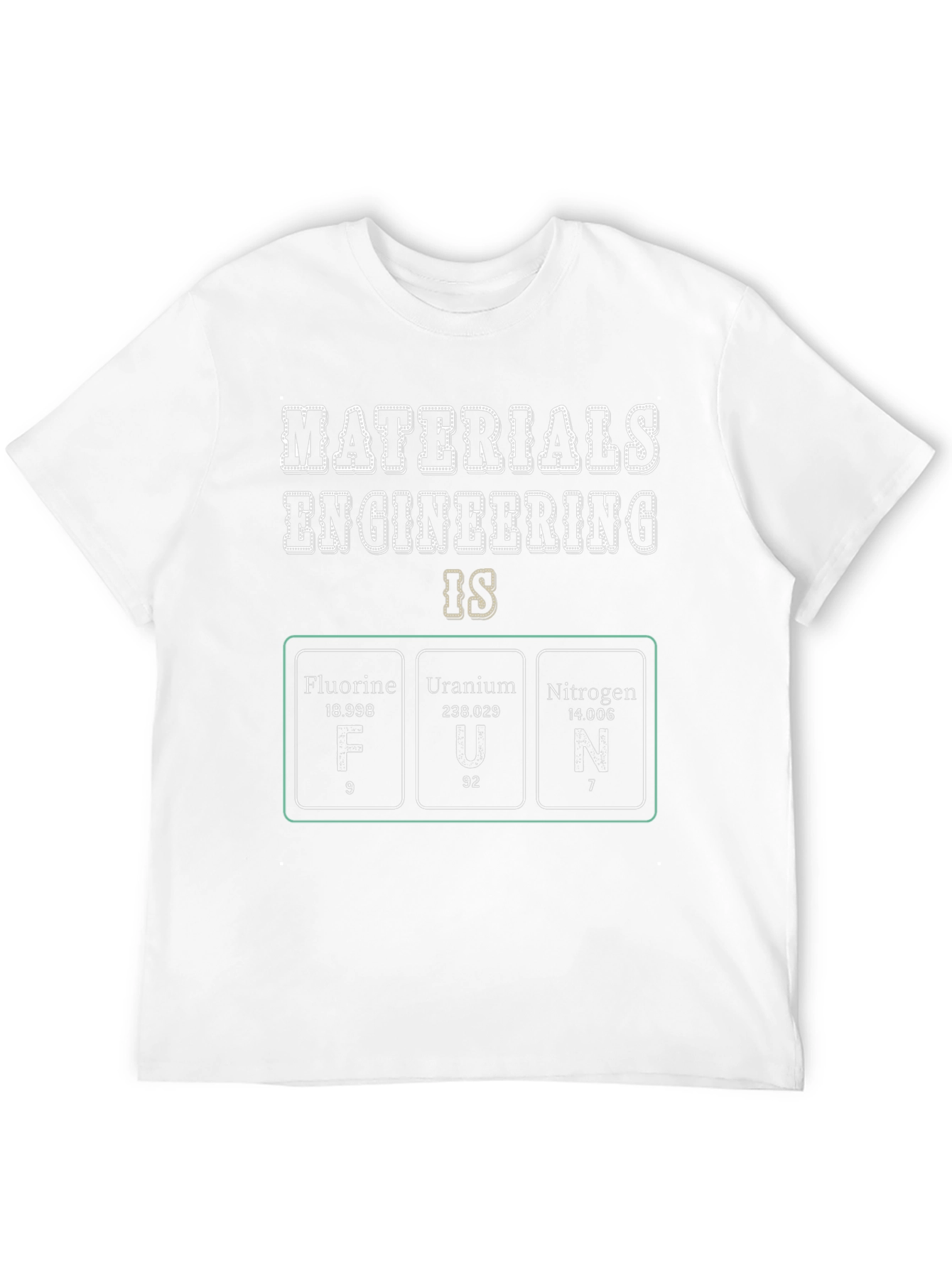 Materials Engineering is Fun T-Shirt