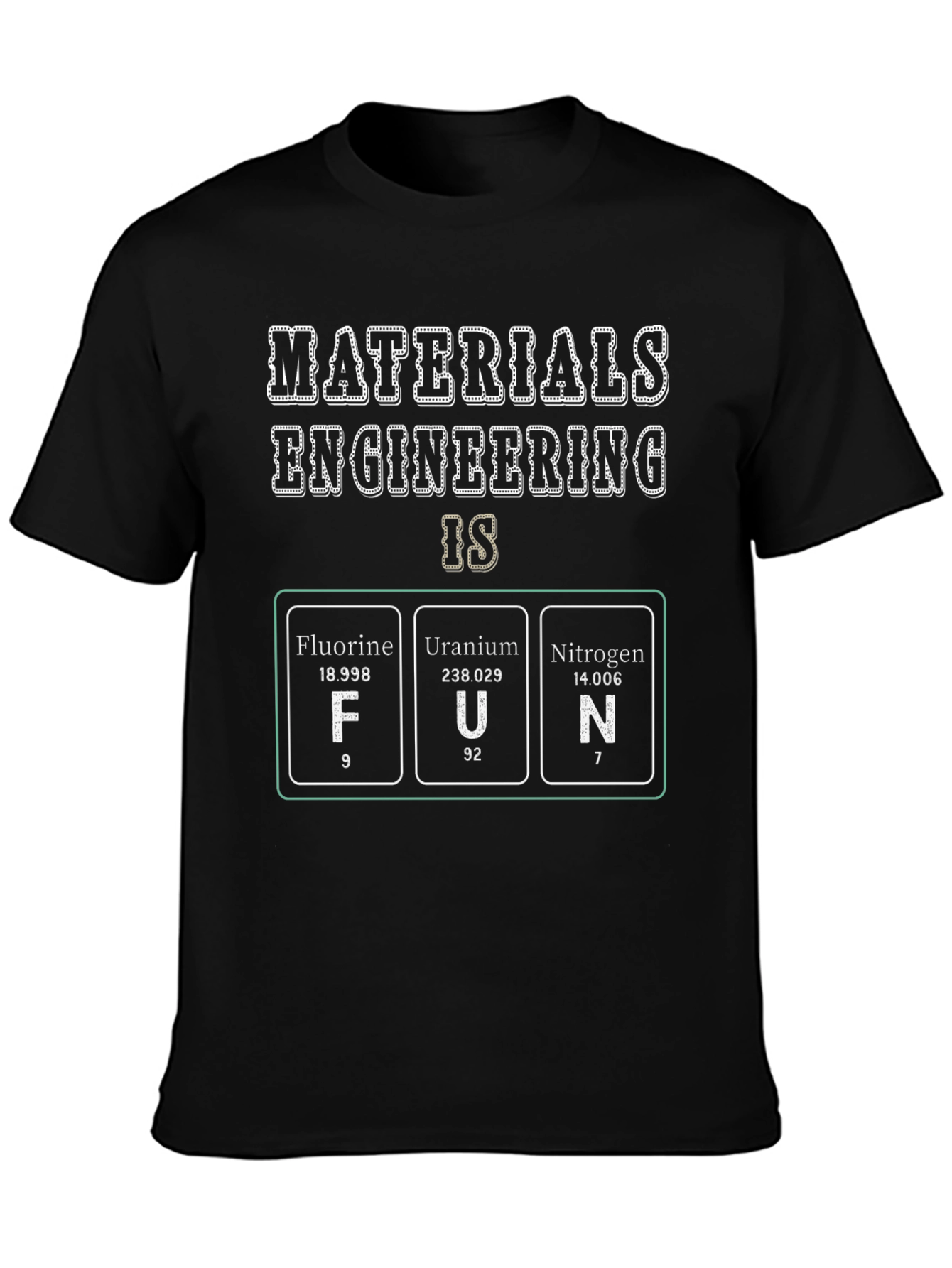 Materials Engineering is Fun T-Shirt