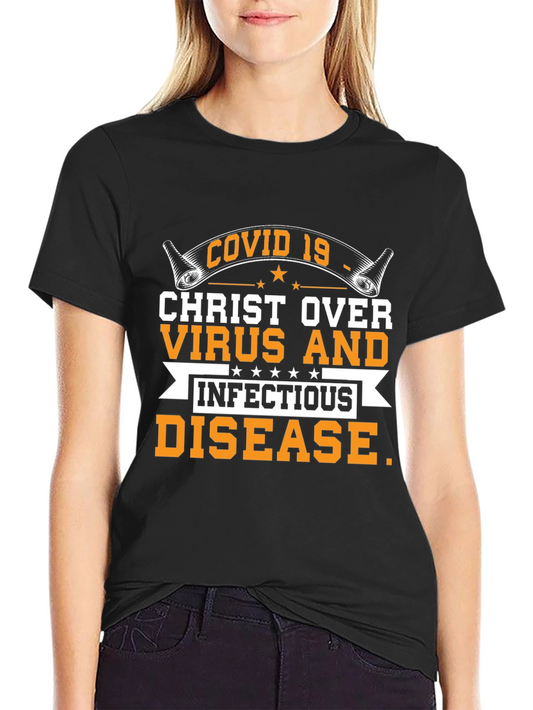 Christ Over Virus T-Shirt