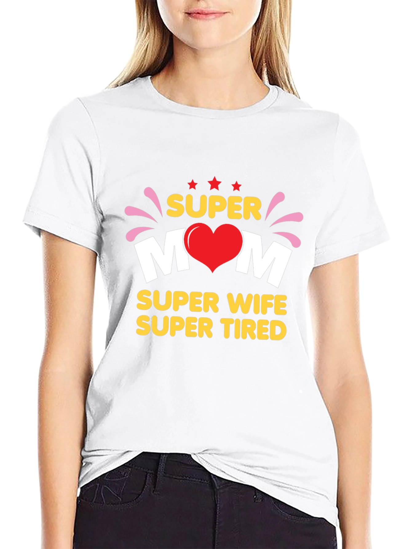 Super Mom Wife Tired T-Shirt