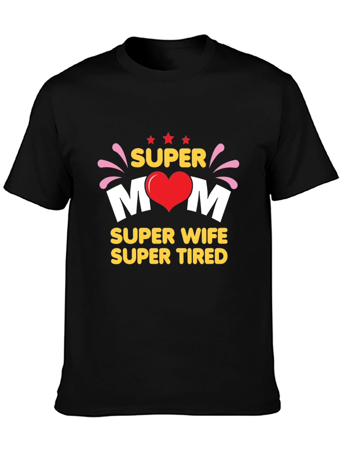 Super Mom Wife Tired T-Shirt