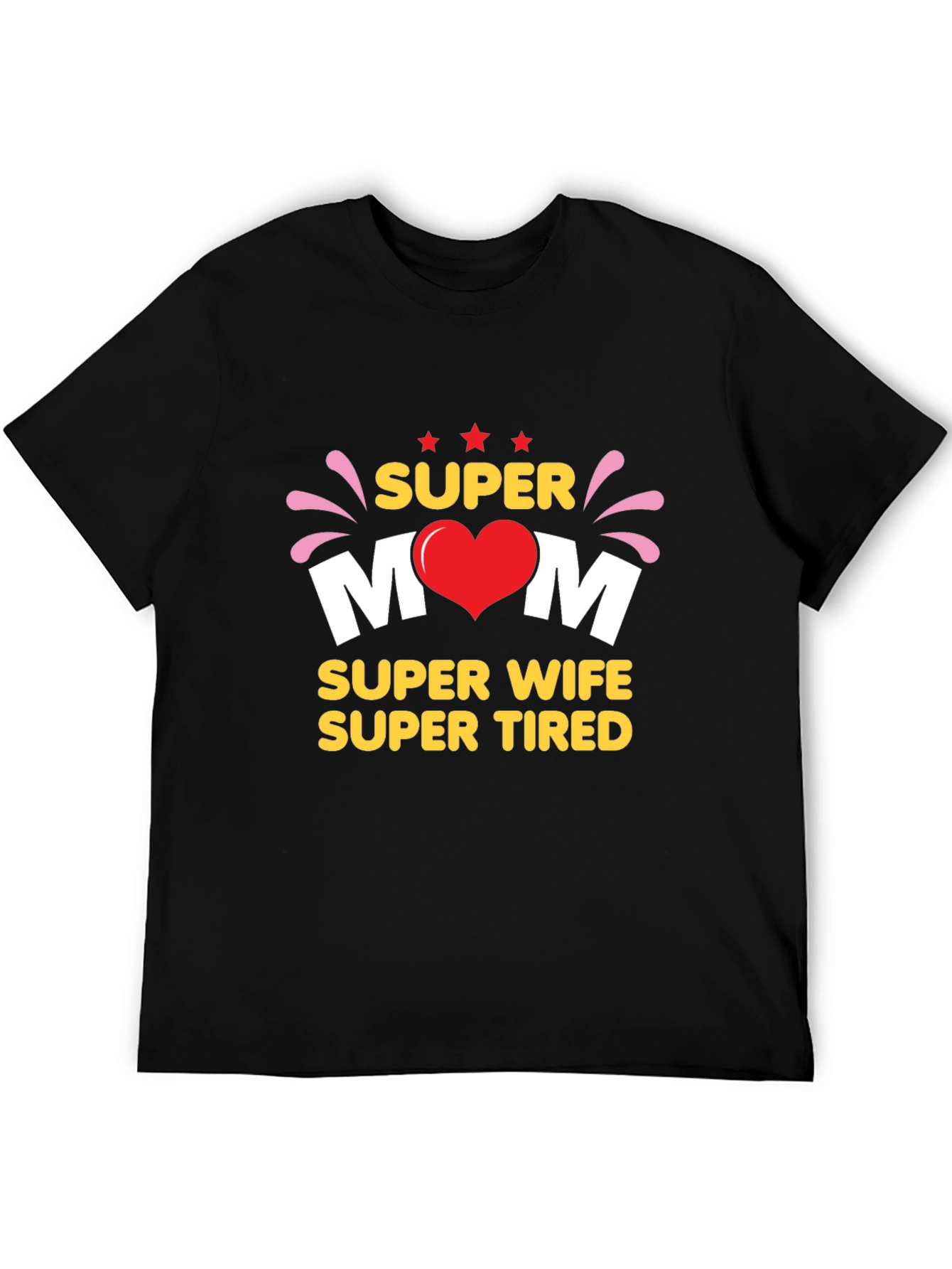 Super Mom Wife Tired T-Shirt