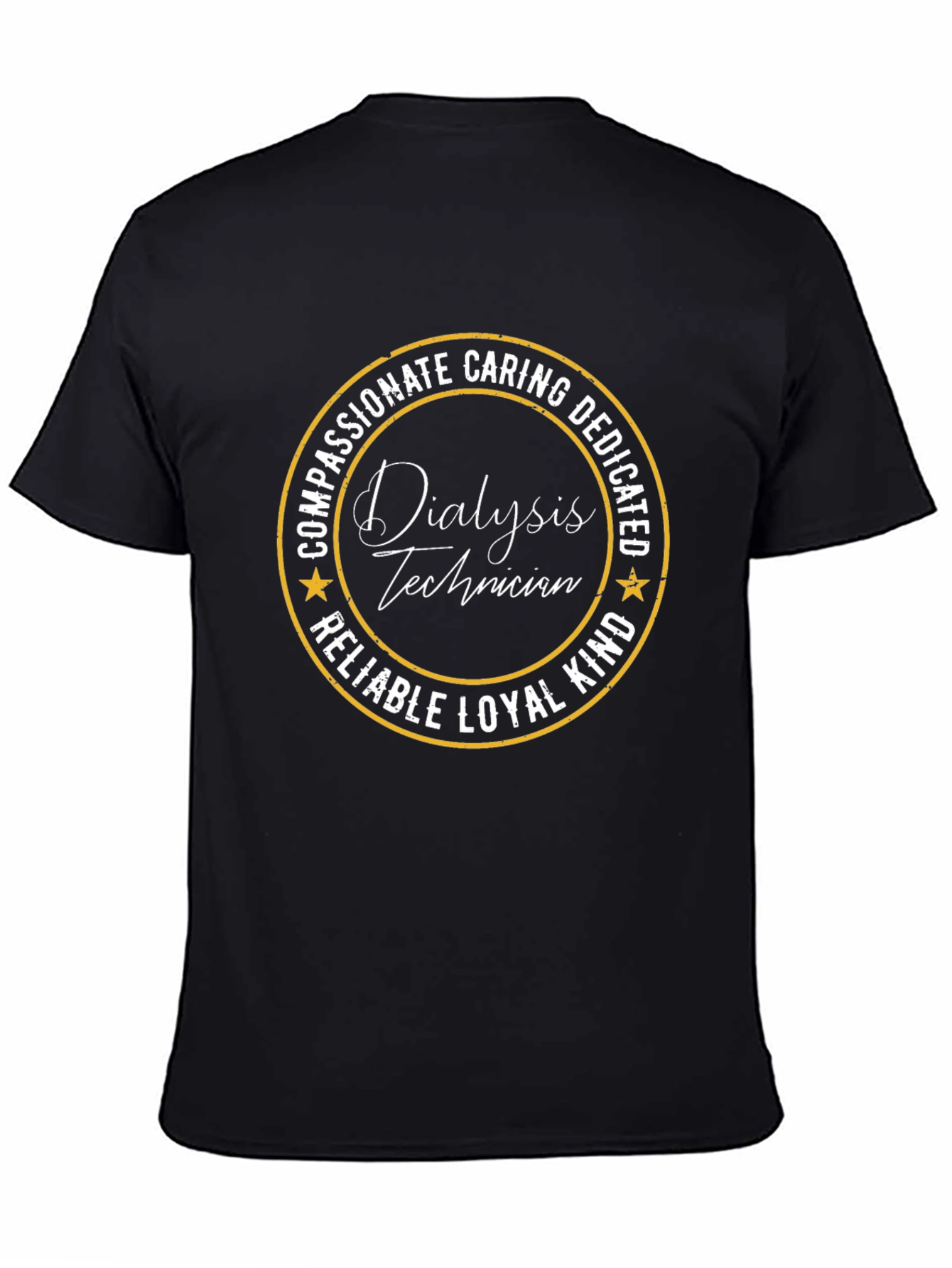 Dialysis Technician T-Shirt - Compassionate Caring Dedicated
