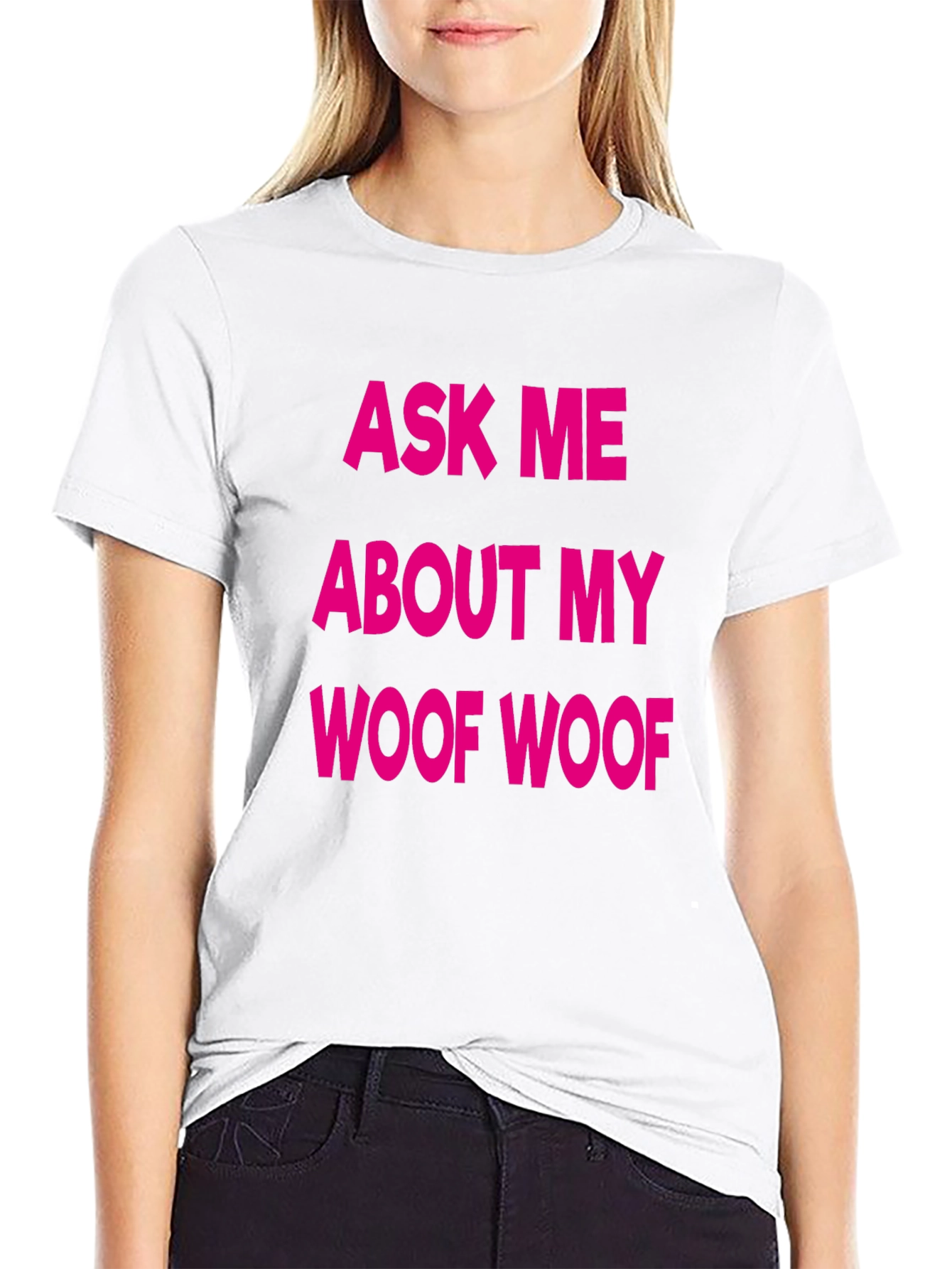 Funny Ask Me About My Woof Woof Black T-Shirt