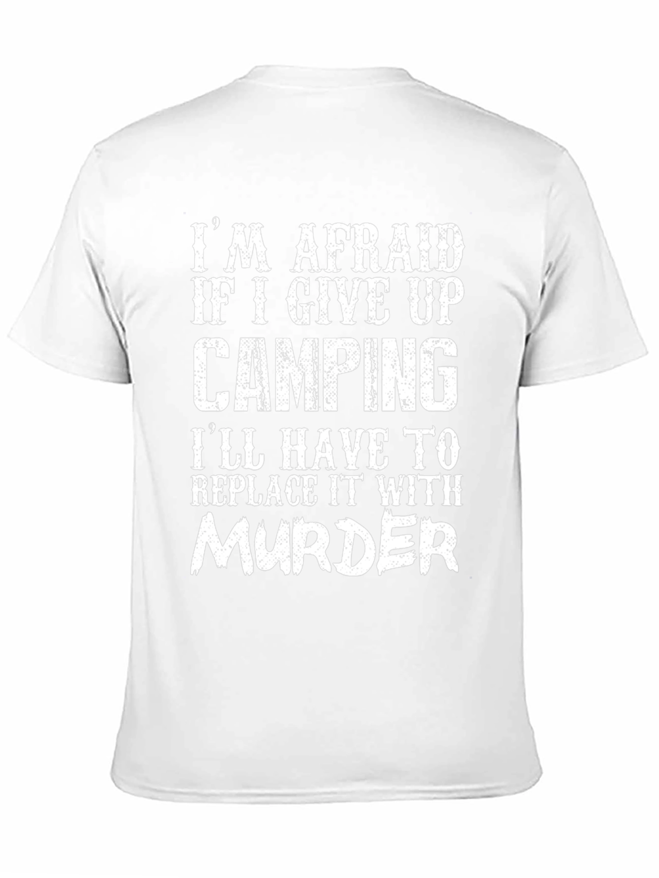 Funny Camping T-Shirt - Murder Alternative Tee
