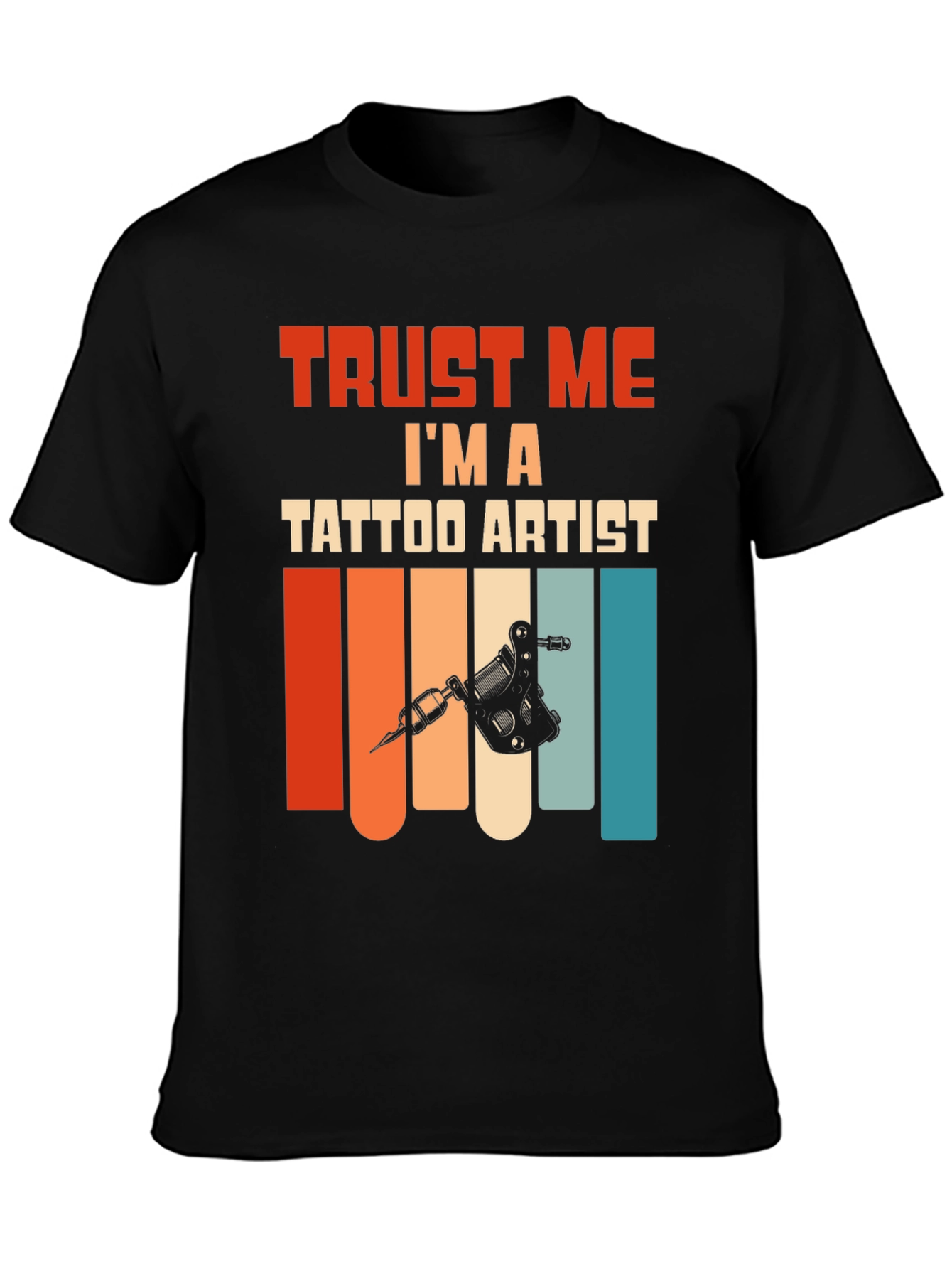 Trust Me Im A Tattoo Artist T-Shirt