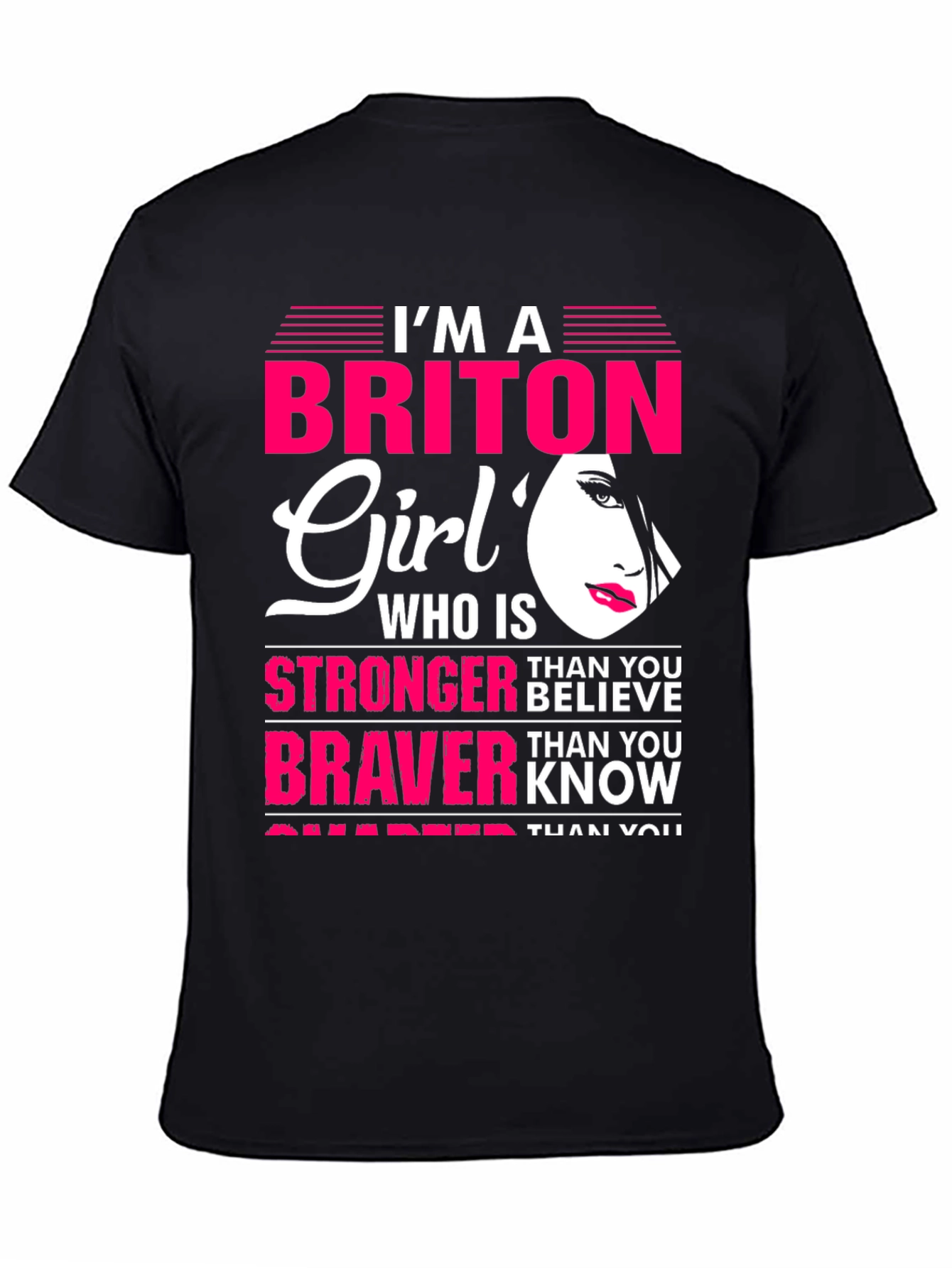 Briton Girl Stronger Braver Smarter T-Shirt