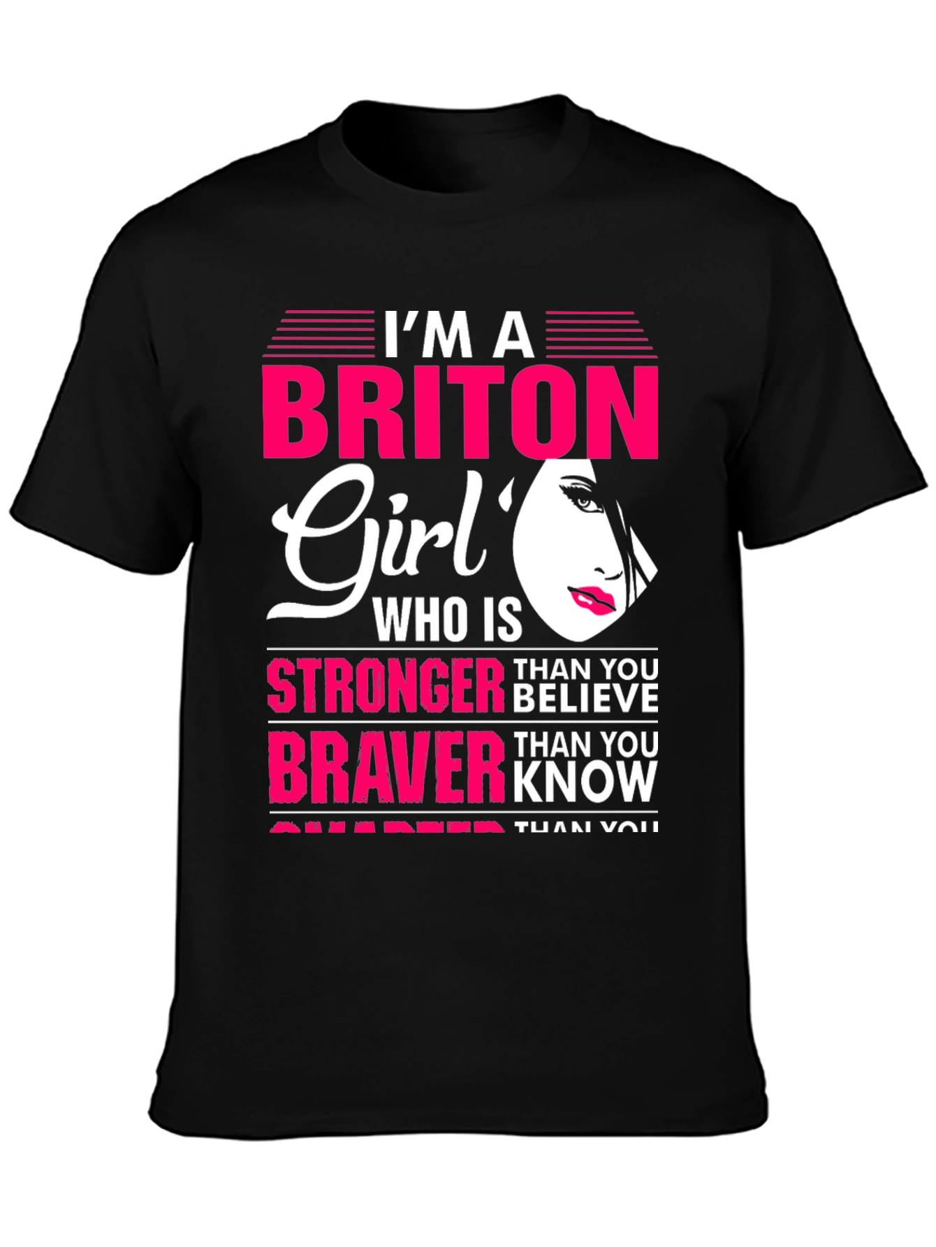 Briton Girl Stronger Braver Smarter T-Shirt
