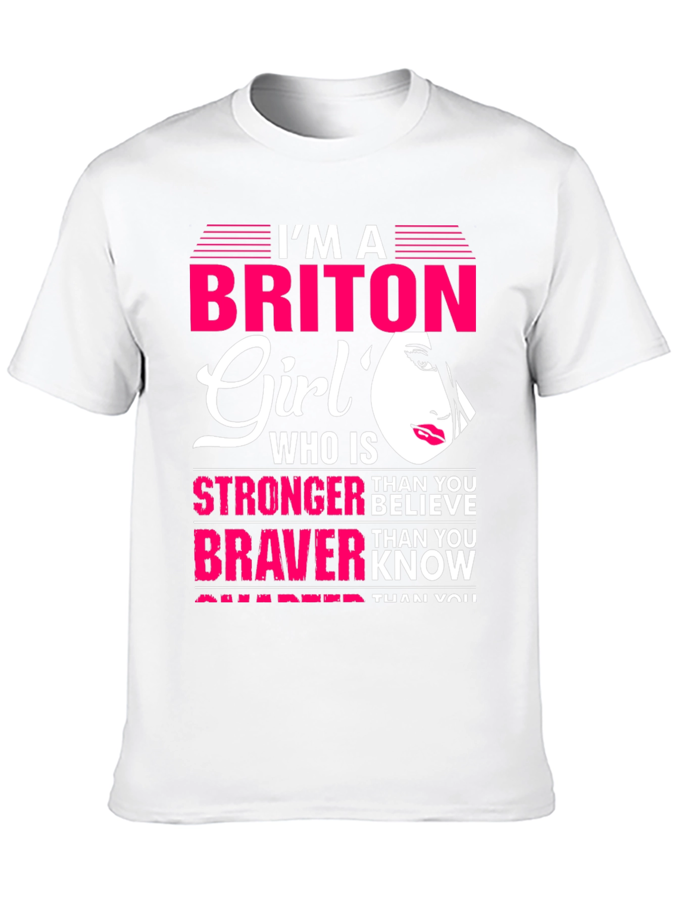 Briton Girl Stronger Braver Smarter T-Shirt